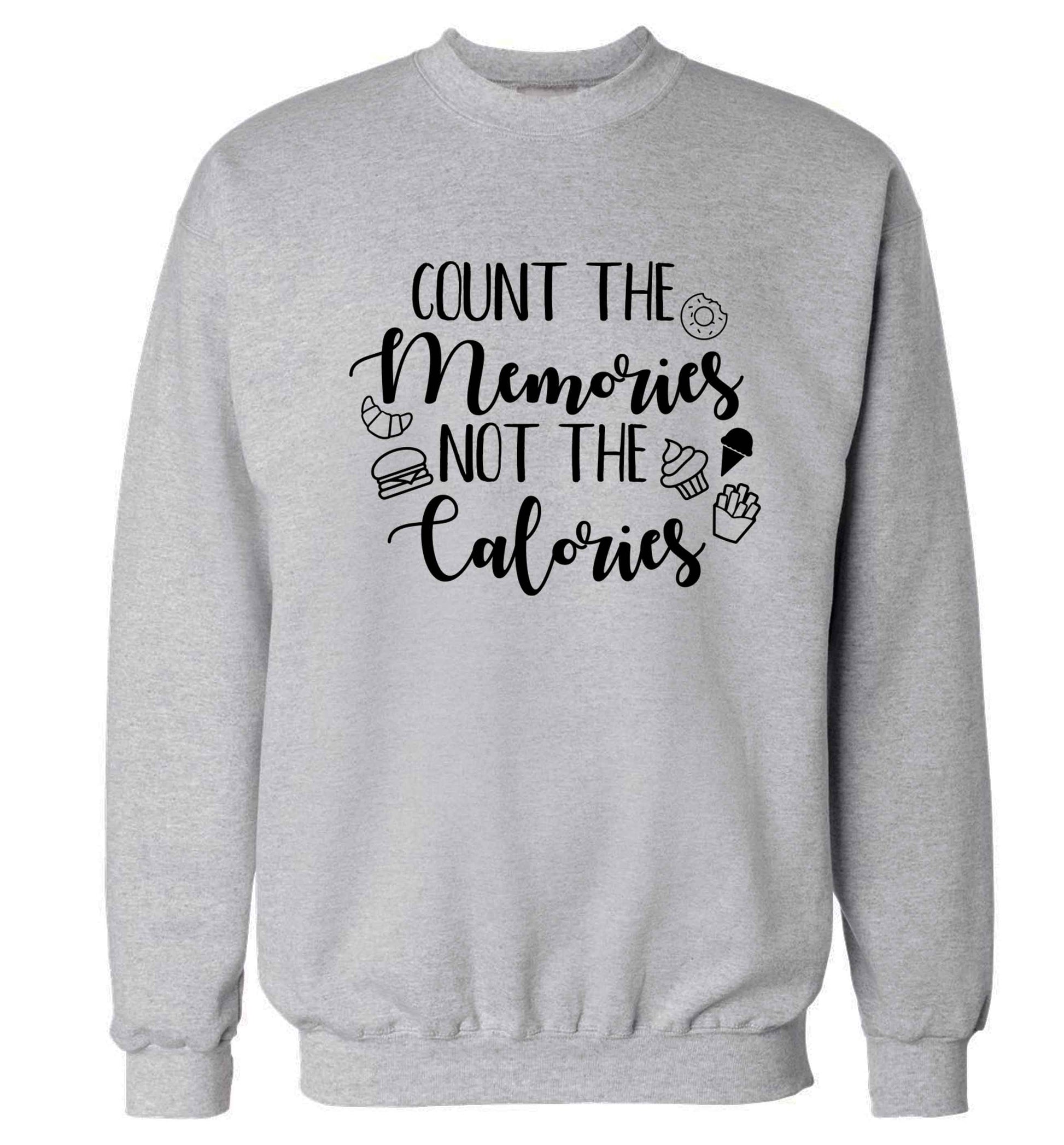 Count the memories not the calories Adult's unisex grey Sweater 2XL
