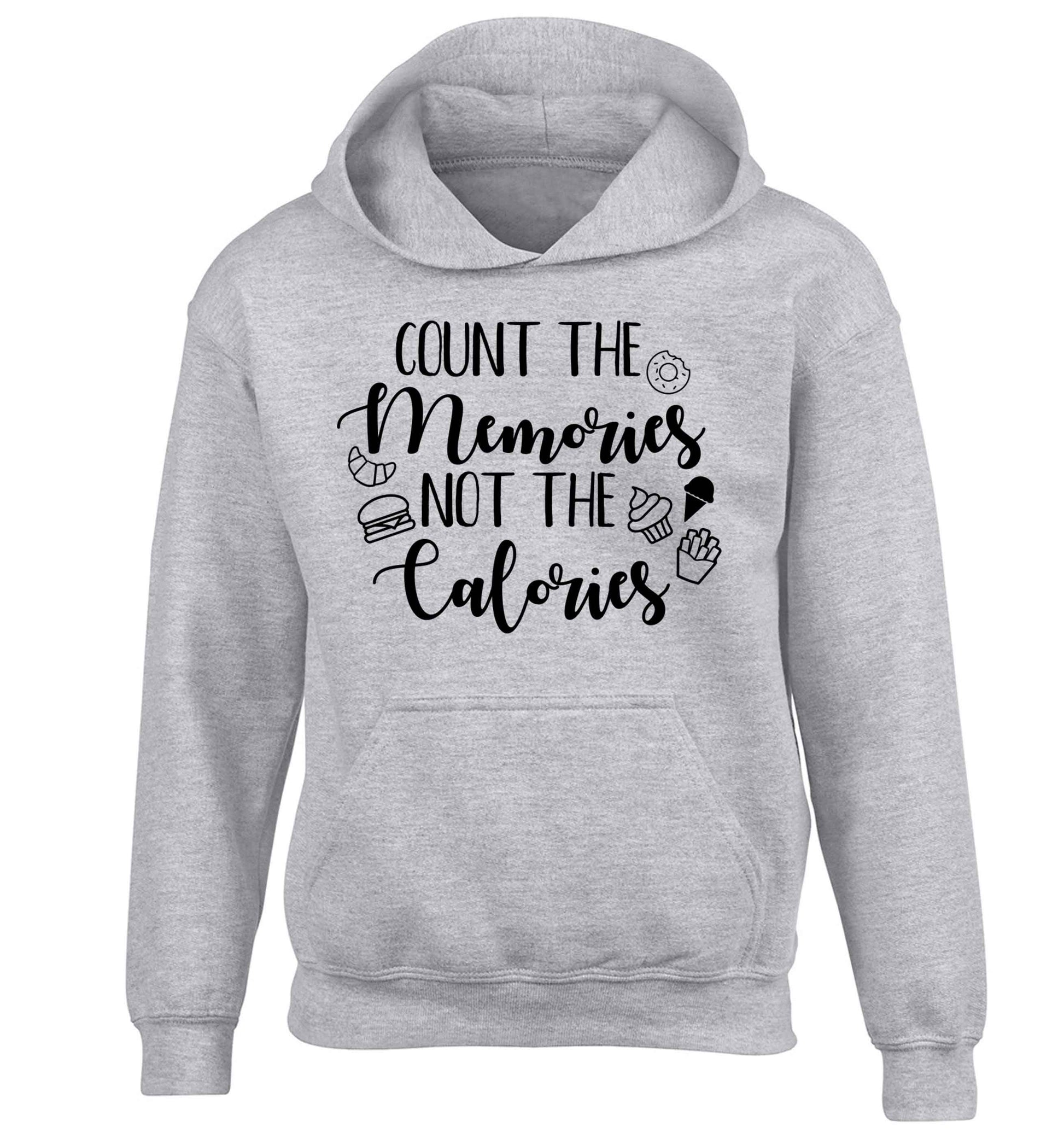 Count the memories not the calories children's grey hoodie 12-13 Years