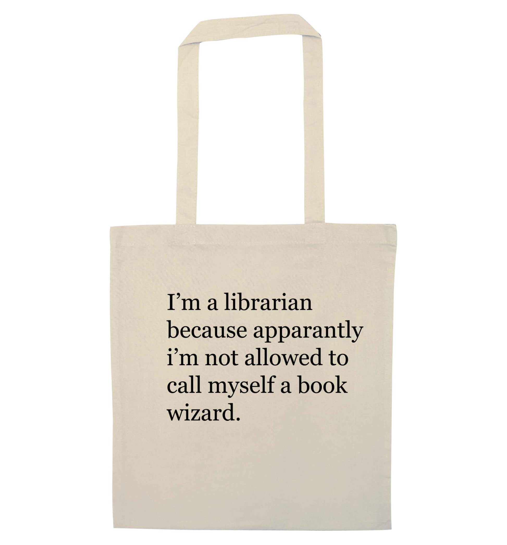 iÕm a librarian because apparantly iÕm not allowed to call myself a book wizard natural tote bag