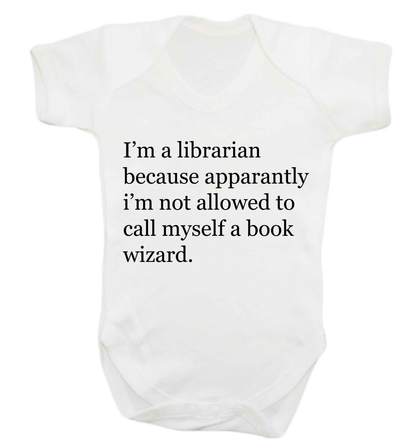 i√ïm a librarian because apparantly i√ïm not allowed to call myself a book wizard Baby Vest white 18-24 months
