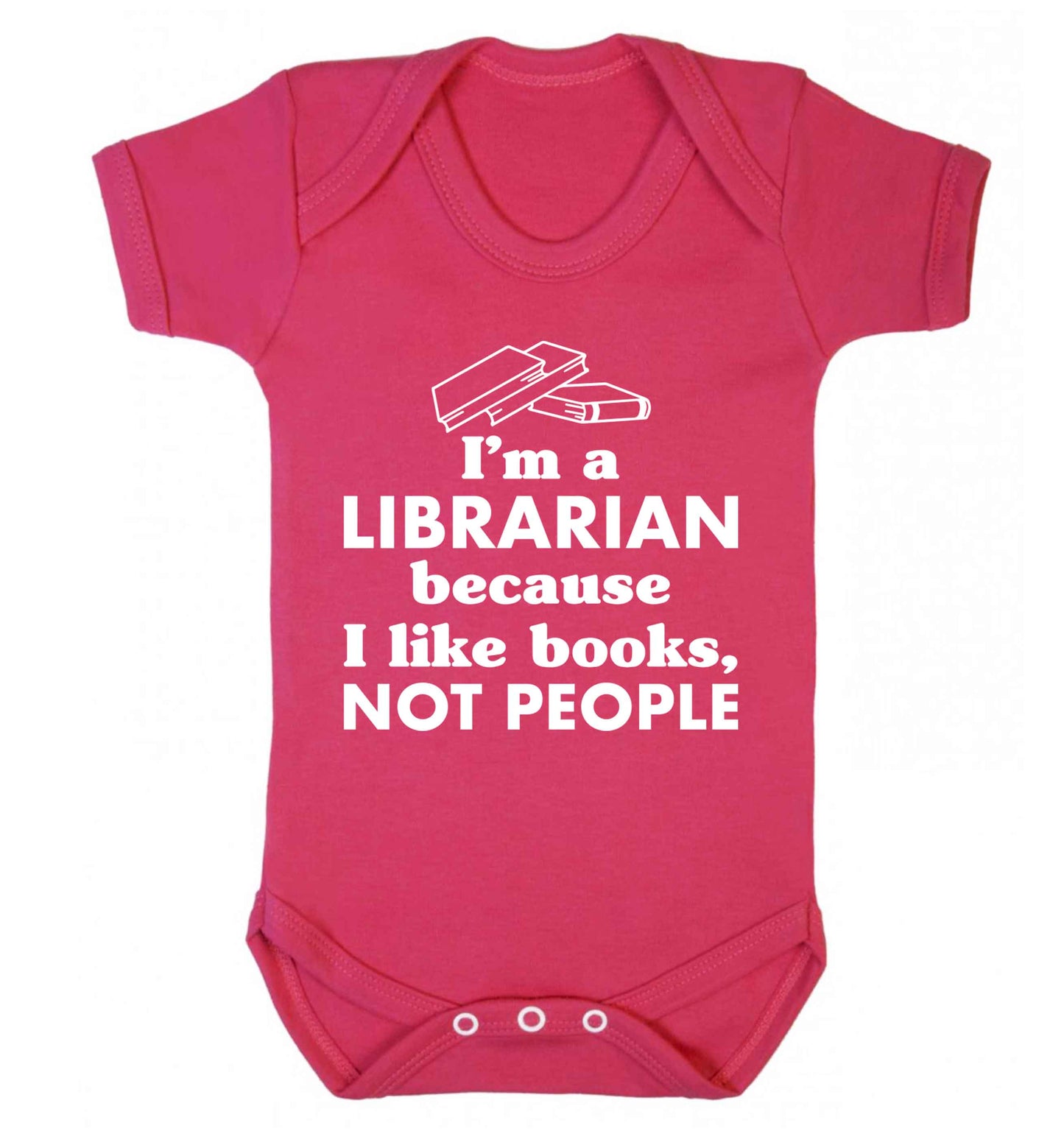 I'm a librarian because I like books not people Baby Vest dark pink 18-24 months