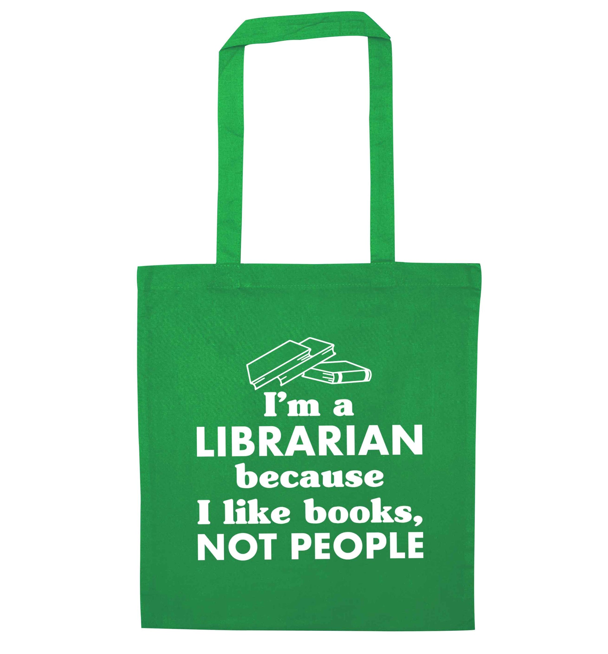I'm a librarian because I like books not people green tote bag