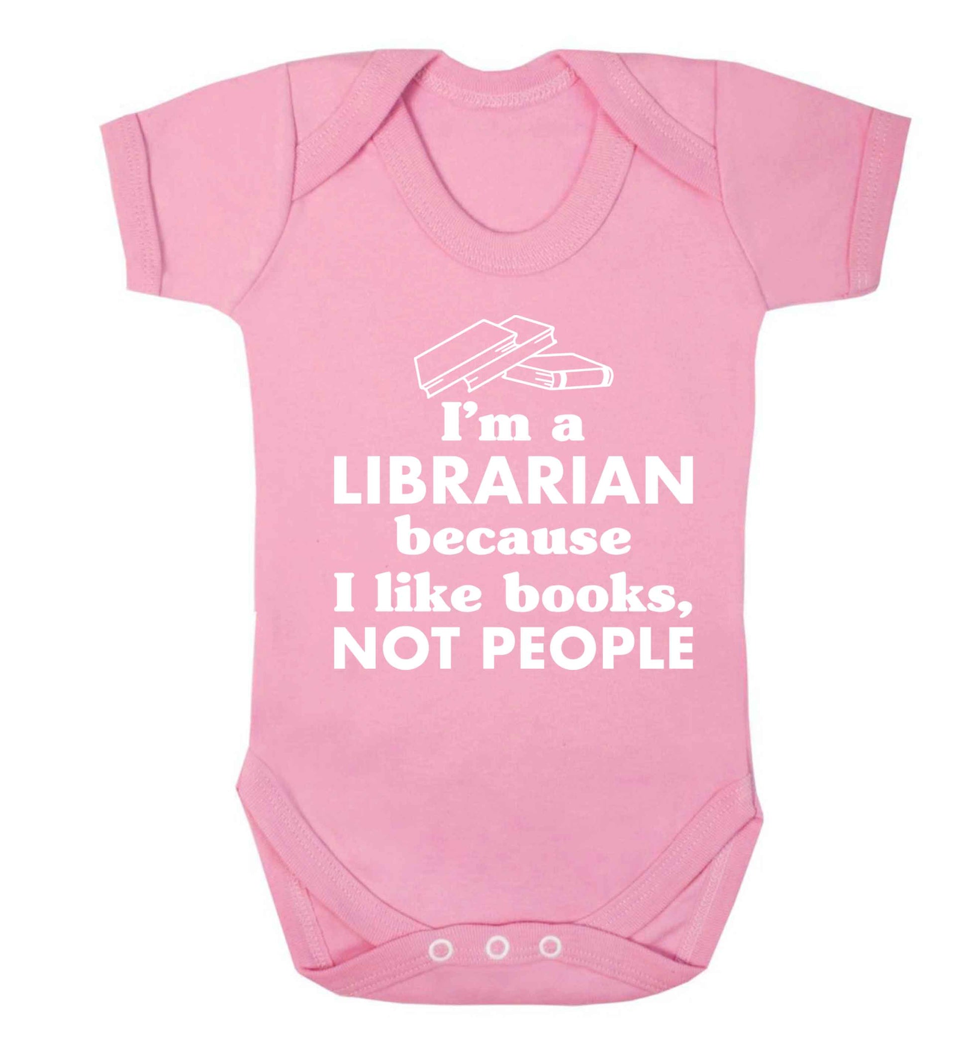 I'm a librarian because I like books not people Baby Vest pale pink 18-24 months