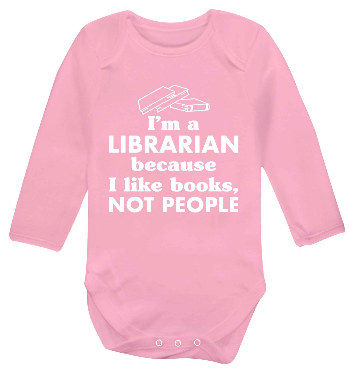 I'm a librarian because I like books not people Baby Vest long sleeved pale pink 6-12 months