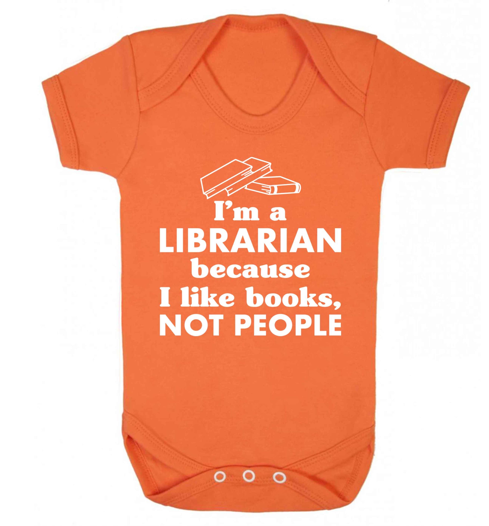 I'm a librarian because I like books not people Baby Vest orange 18-24 months