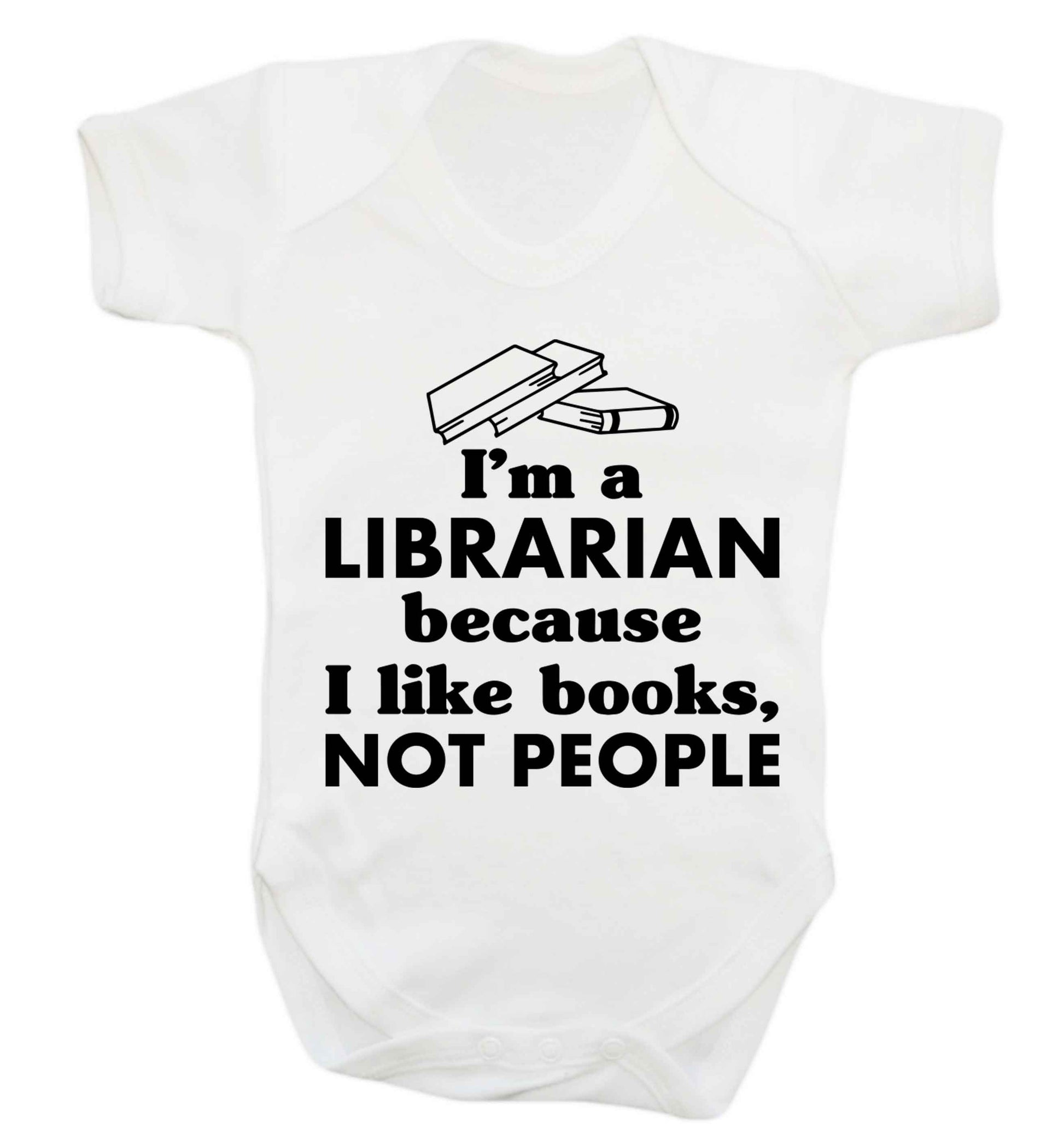 I'm a librarian because I like books not people Baby Vest white 18-24 months