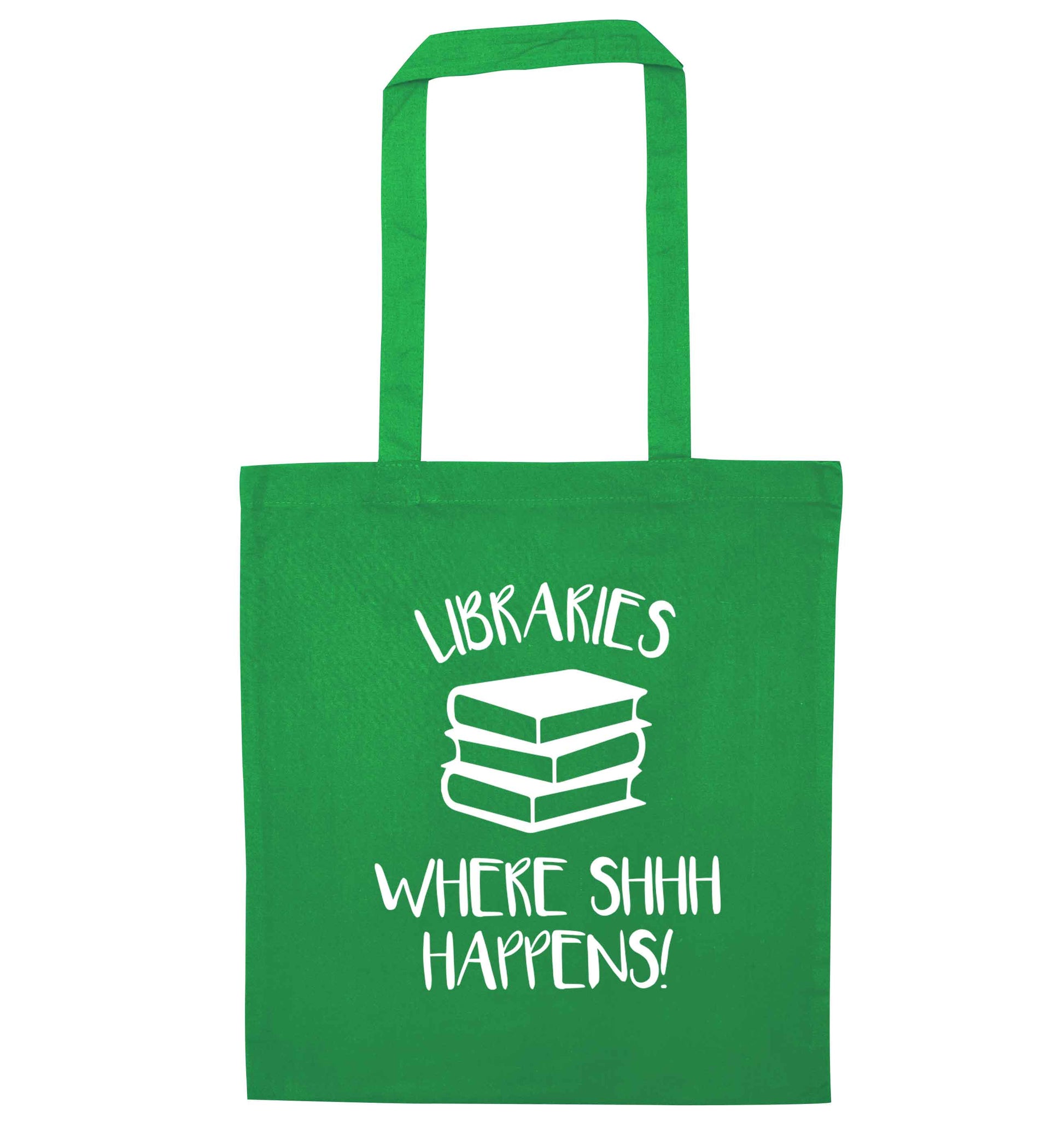 Libraries where shh happens! green tote bag