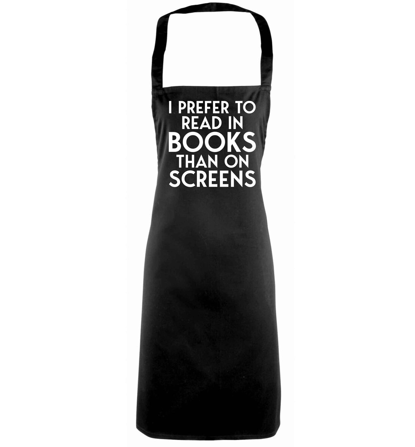 I prefer to read in books than on screens black apron