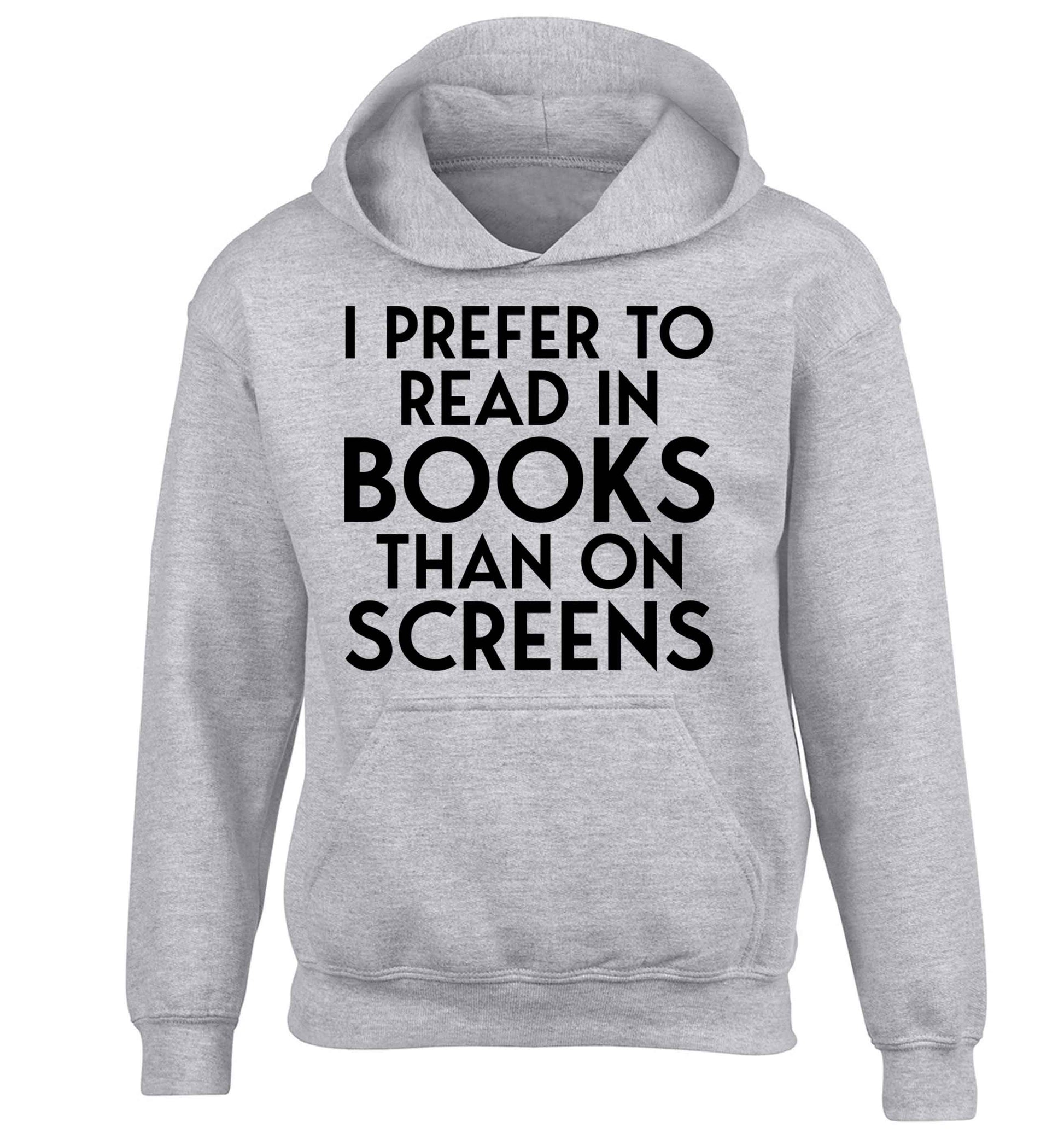 I prefer to read in books than on screens children's grey hoodie 12-13 Years