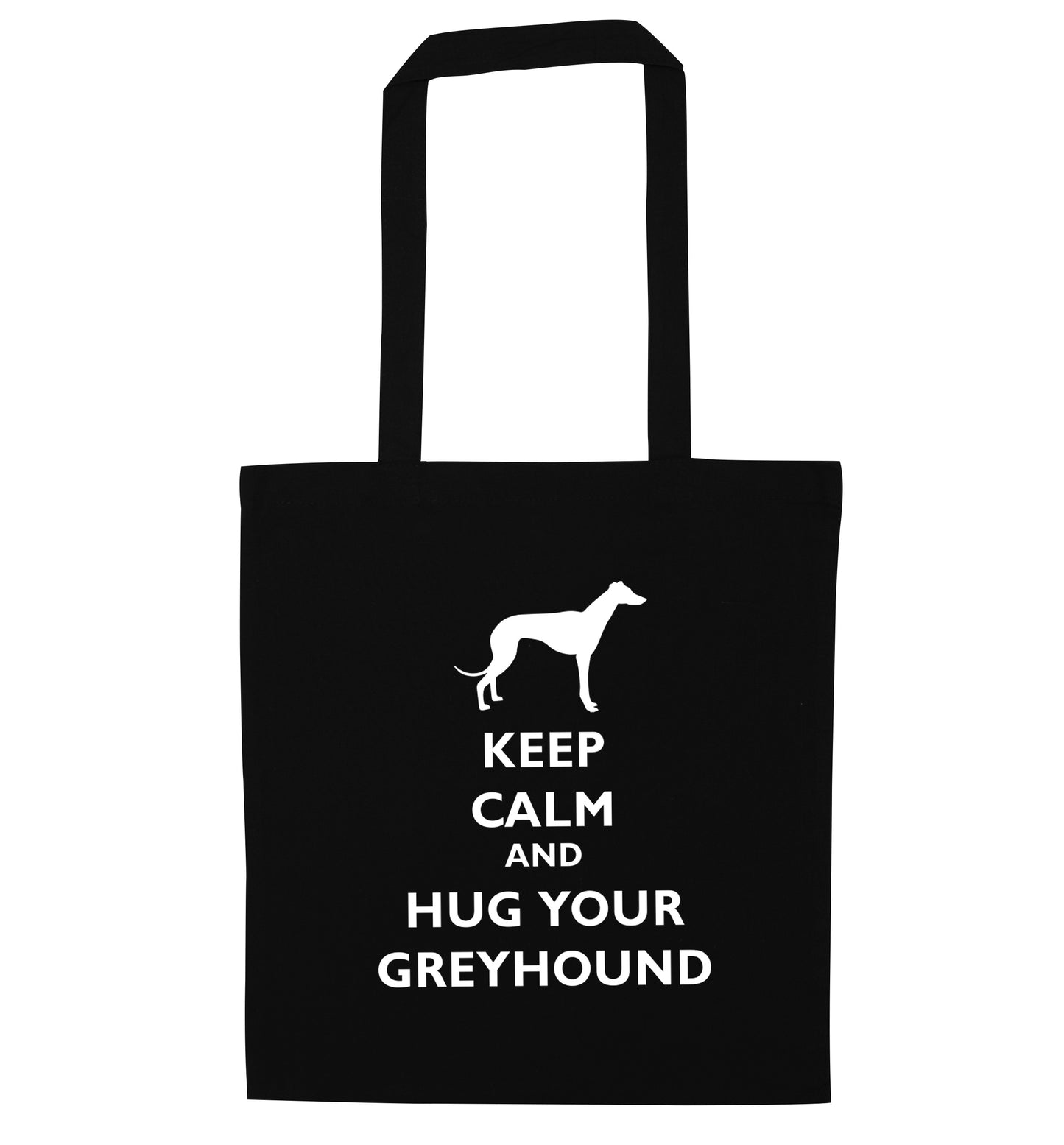 Keep calm and hug your greyhound black tote bag