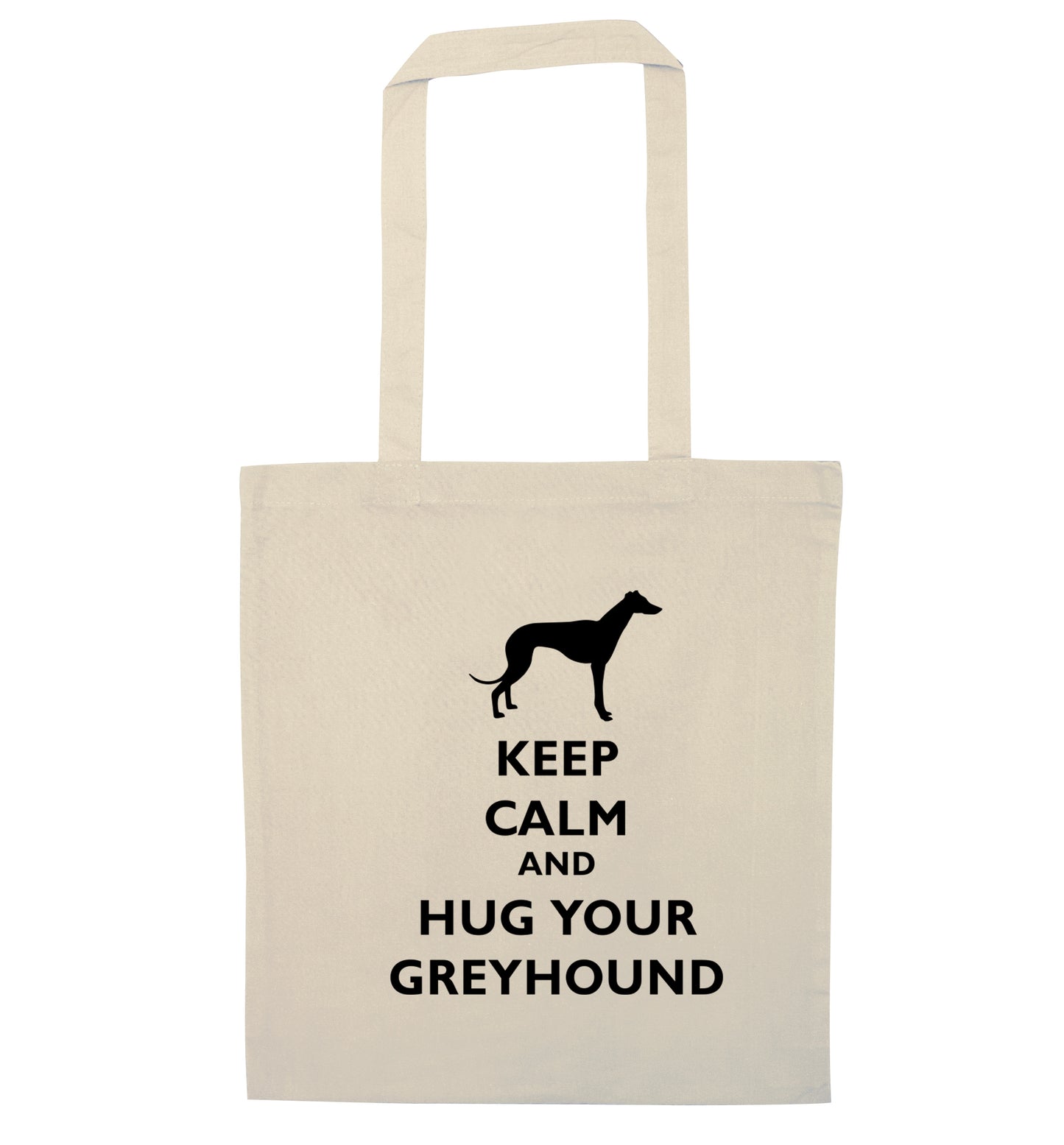 Keep calm and hug your greyhound natural tote bag