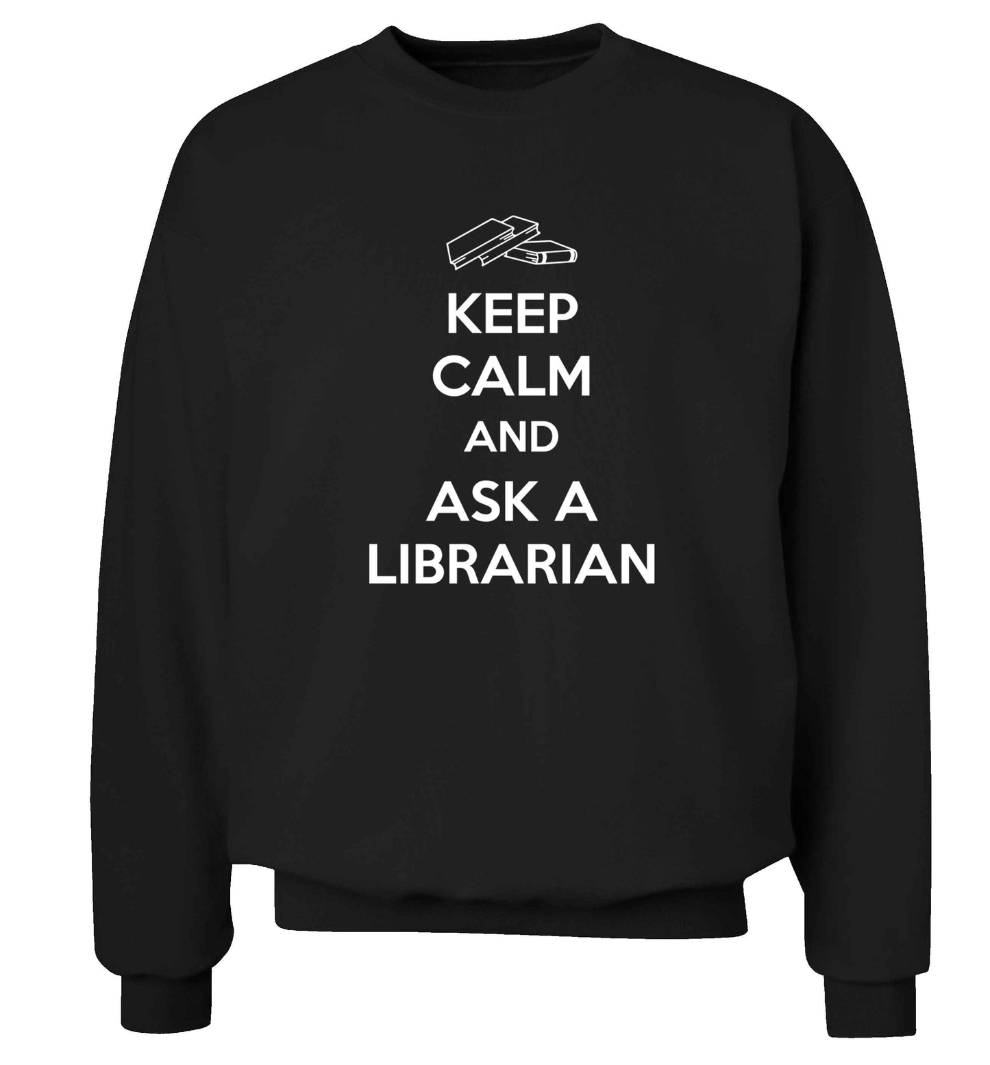 Keep calm and ask a librarian Adult's unisex black Sweater 2XL
