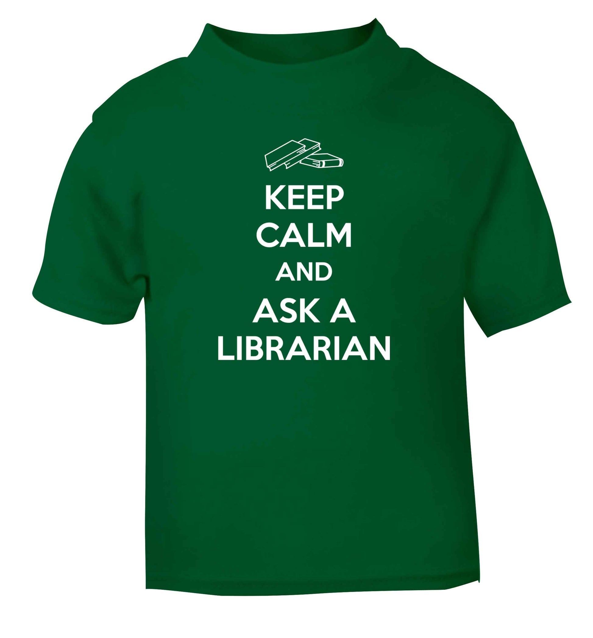 Keep calm and ask a librarian green Baby Toddler Tshirt 2 Years