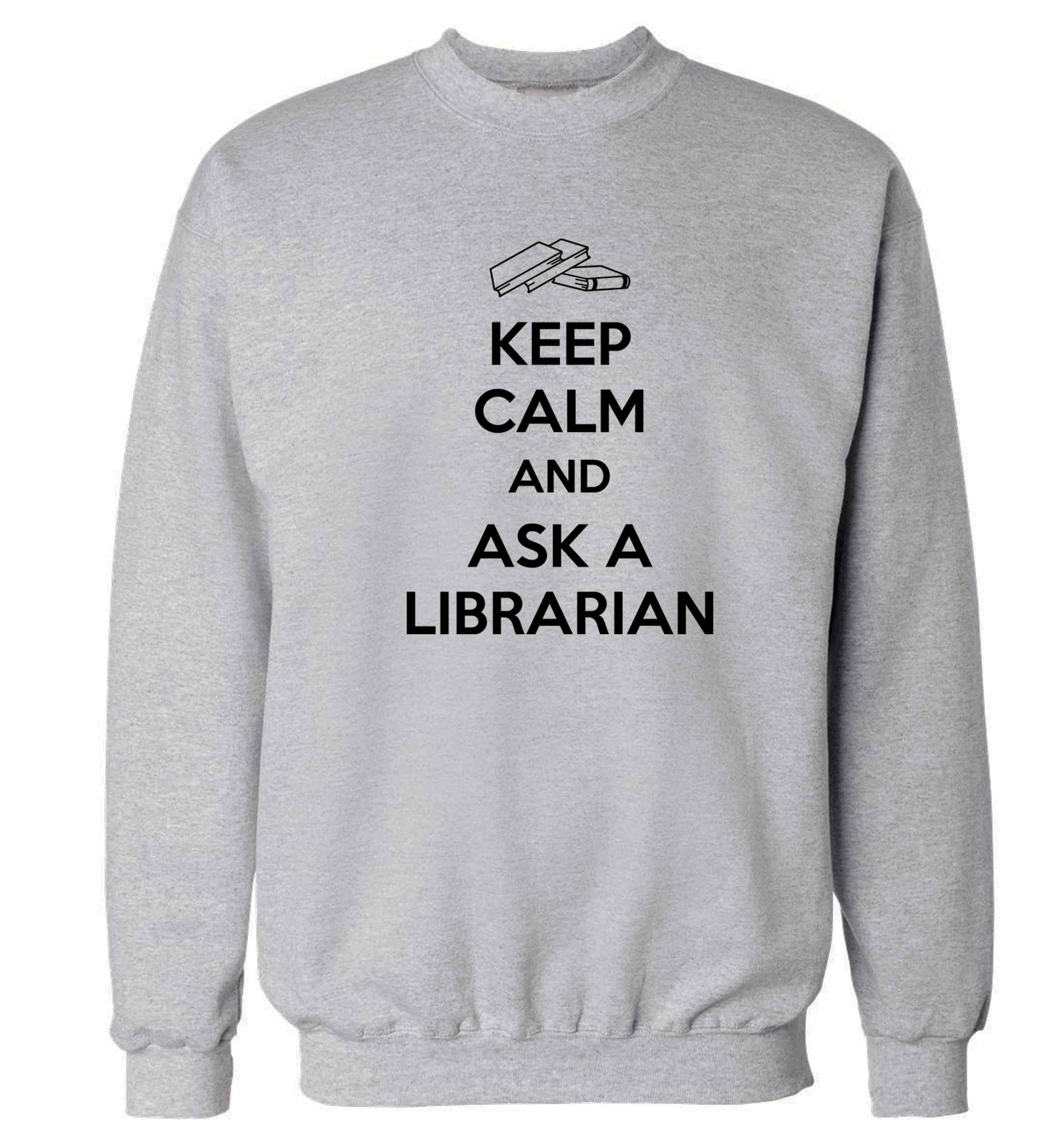 Keep calm and ask a librarian Adult's unisex grey Sweater 2XL
