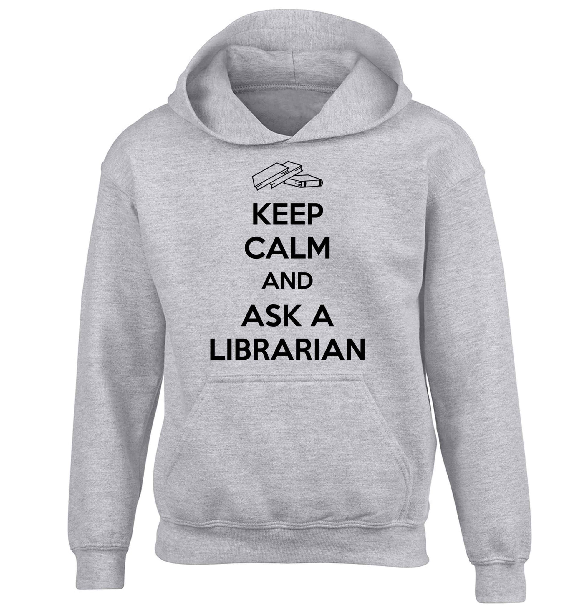 Keep calm and ask a librarian children's grey hoodie 12-13 Years