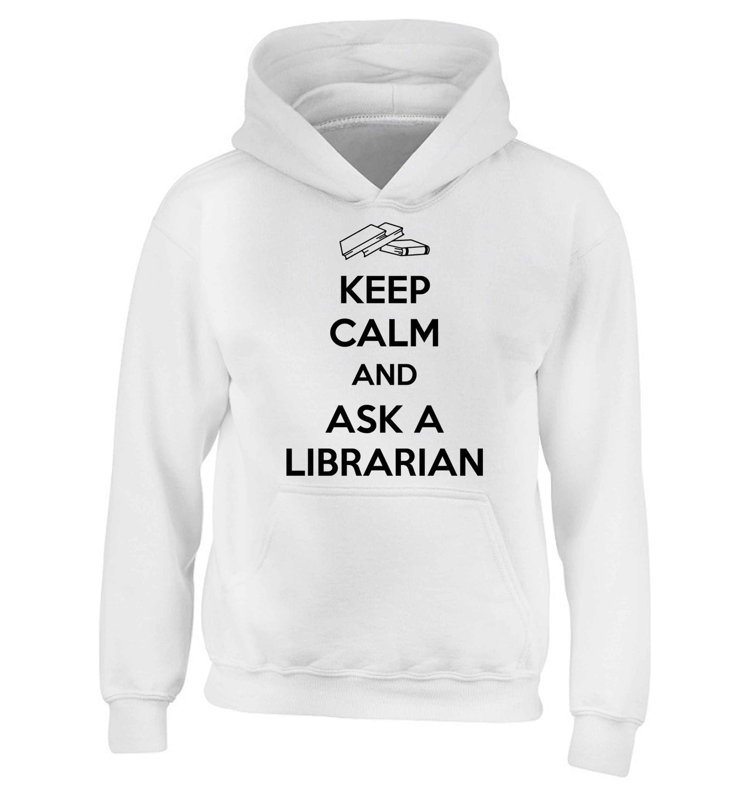 Keep calm and ask a librarian children's white hoodie 12-13 Years