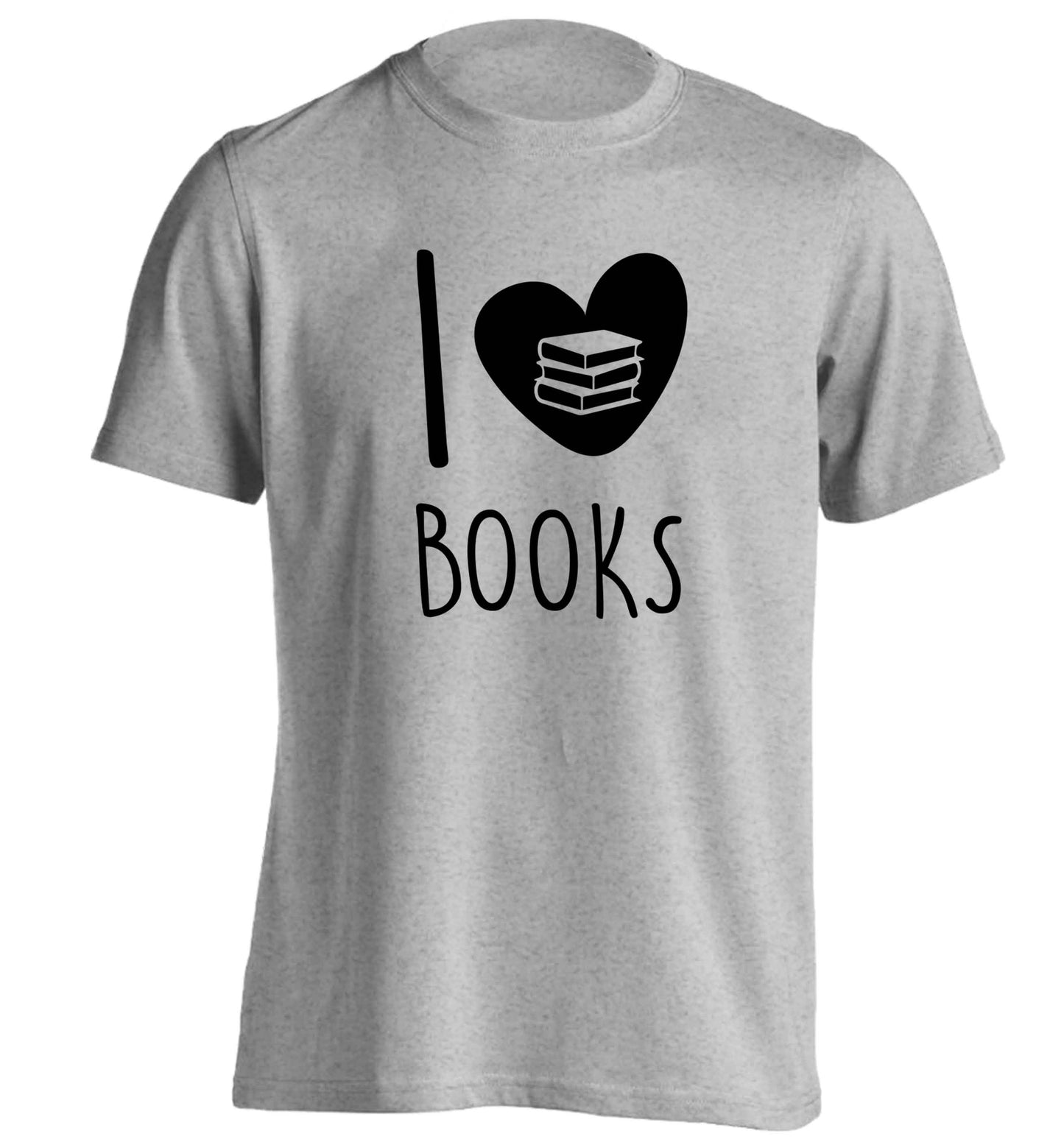 I love books adults unisex grey Tshirt 2XL