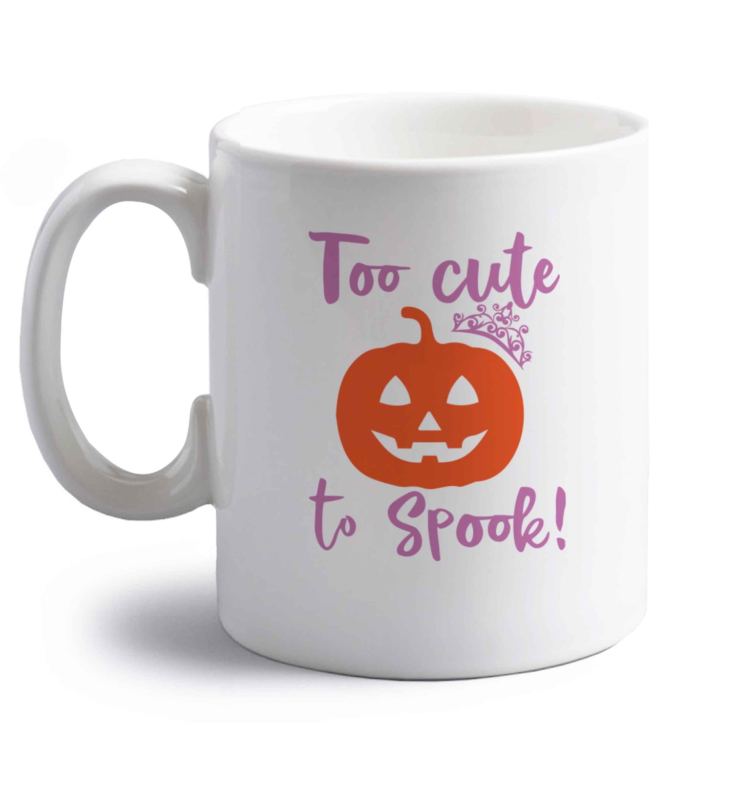 Too cute to spook! right handed white ceramic mug 