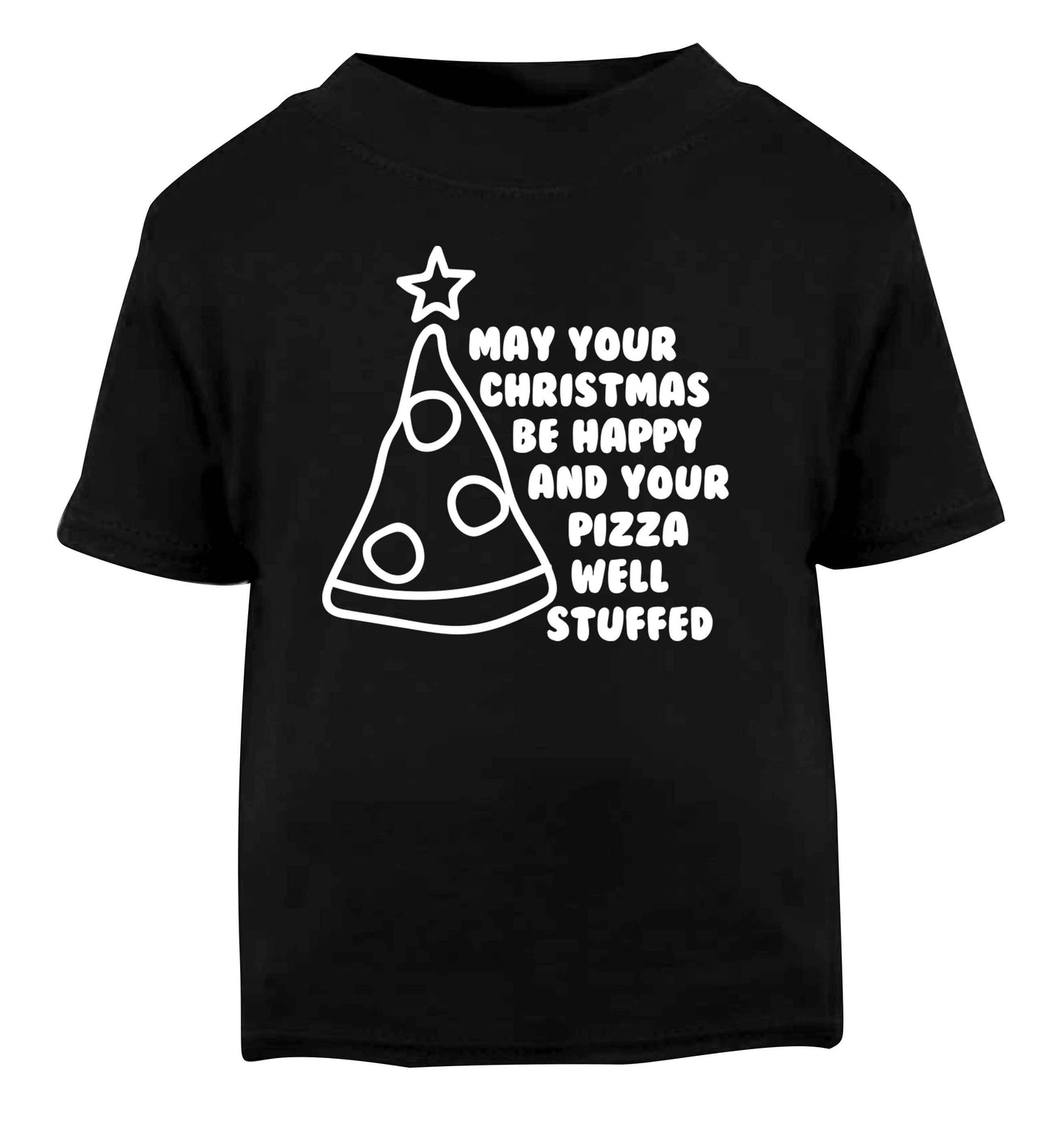 May your Christmas be happy and your pizza well stuffed Black Baby Toddler Tshirt 2 years