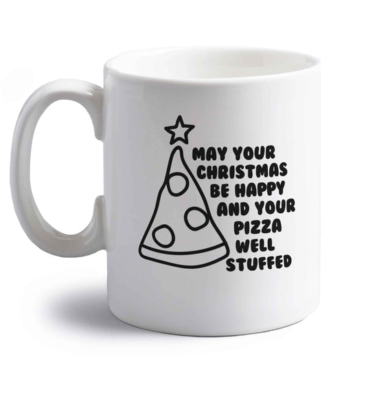 May your Christmas be happy and your pizza well stuffed right handed white ceramic mug 