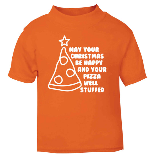 May your Christmas be happy and your pizza well stuffed orange Baby Toddler Tshirt 2 Years