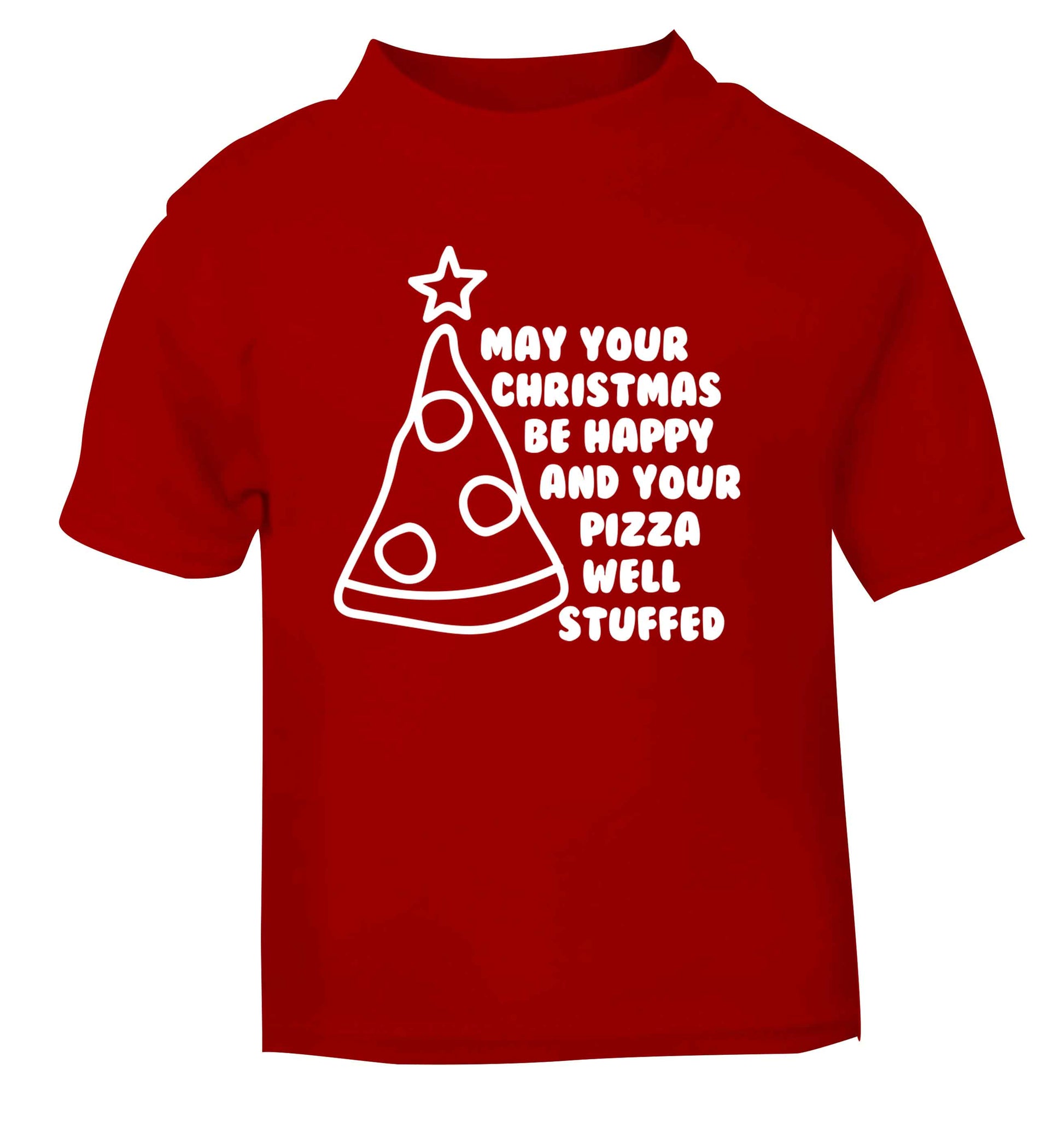 May your Christmas be happy and your pizza well stuffed red Baby Toddler Tshirt 2 Years