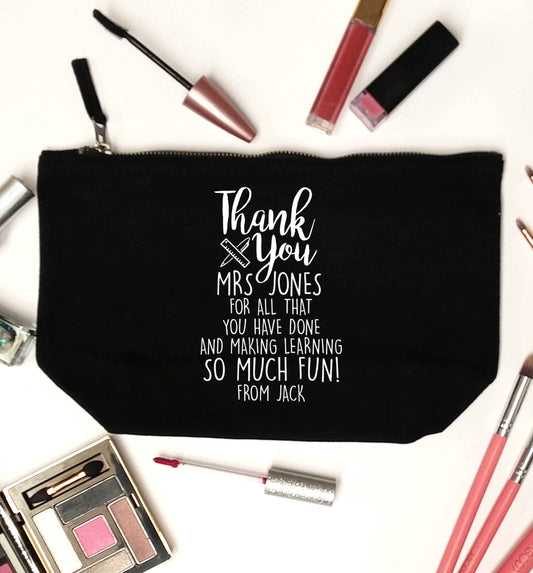 Personalised thank you Mrs for all that you've done and making learning so much fun! black makeup bag