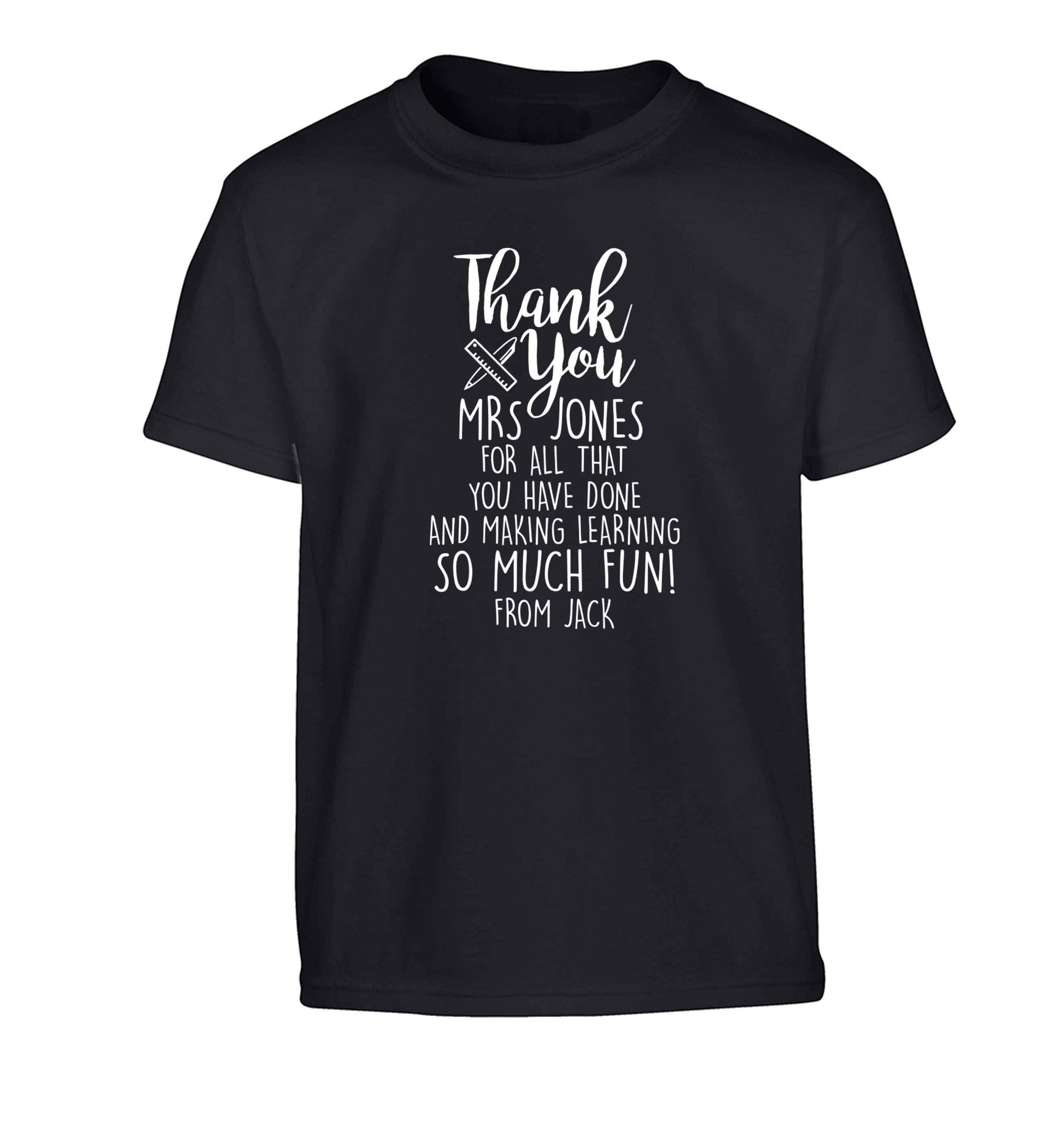 Personalised thank you Mrs for all that you've done and making learning so much fun! Children's black Tshirt 12-13 Years