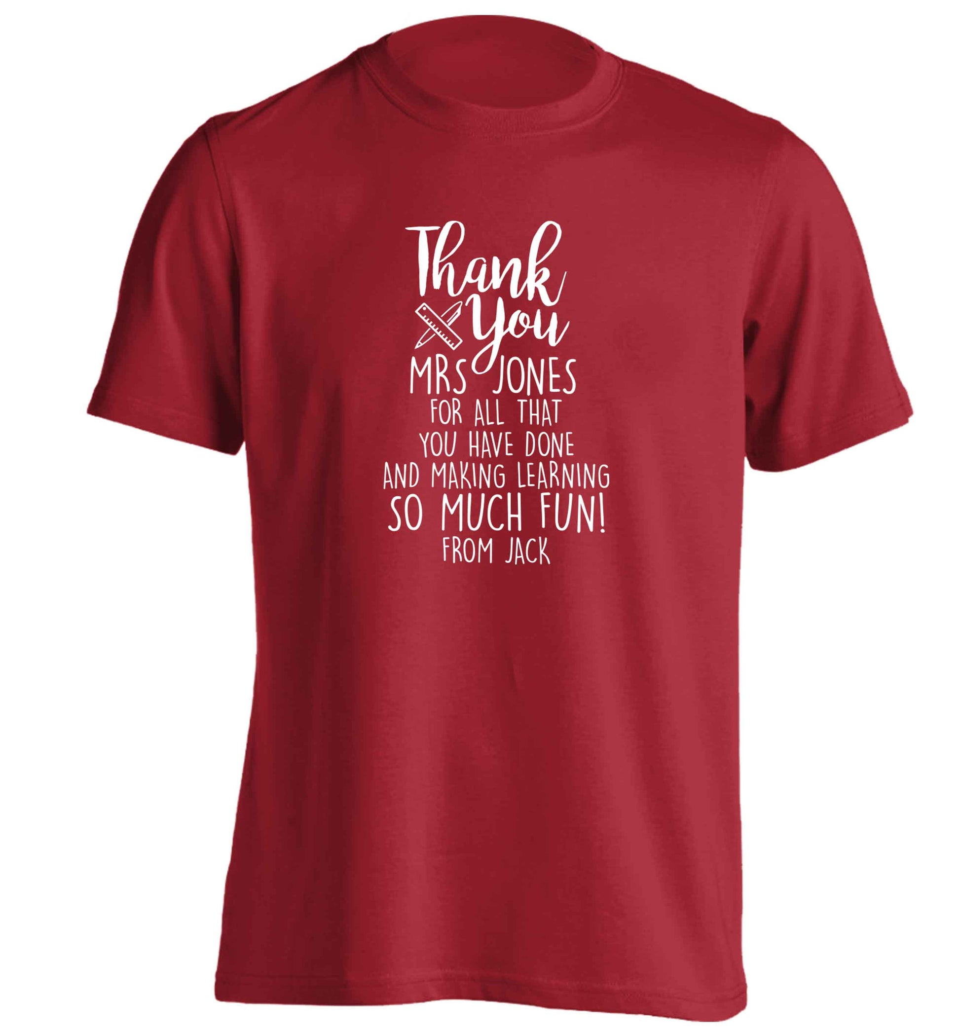 Personalised thank you Mrs for all that you've done and making learning so much fun! adults unisex red Tshirt 2XL