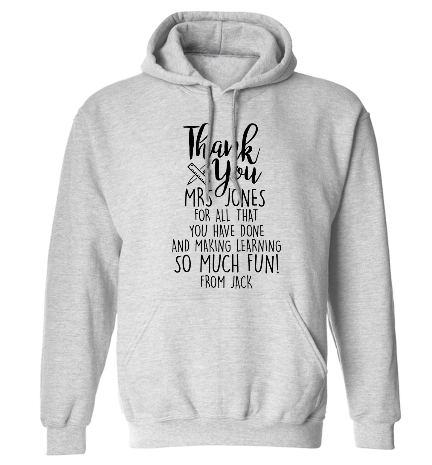 Personalised thank you Mrs for all that you've done and making learning so much fun! adults unisex grey hoodie 2XL