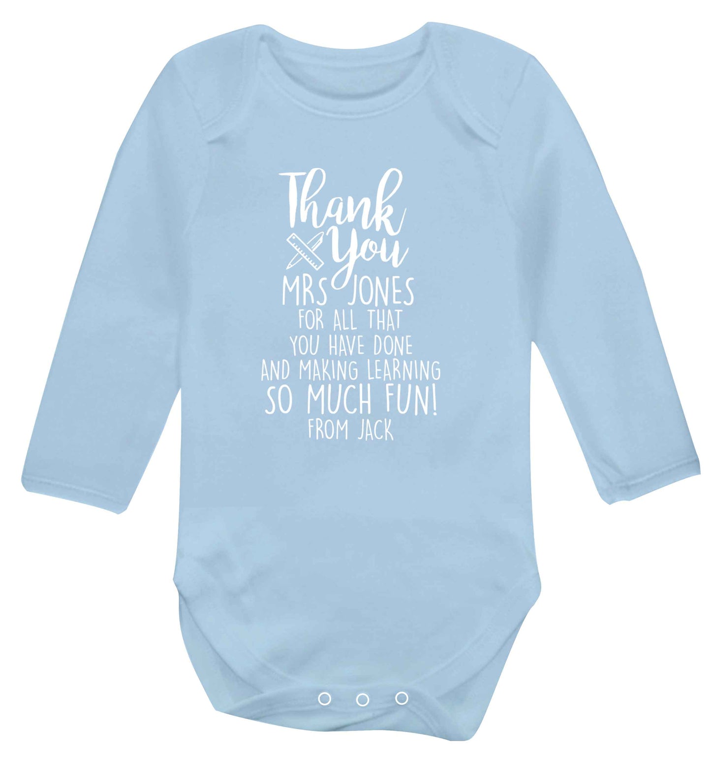 Personalised thank you Mrs for all that you've done and making learning so much fun! Baby Vest long sleeved pale blue 6-12 months