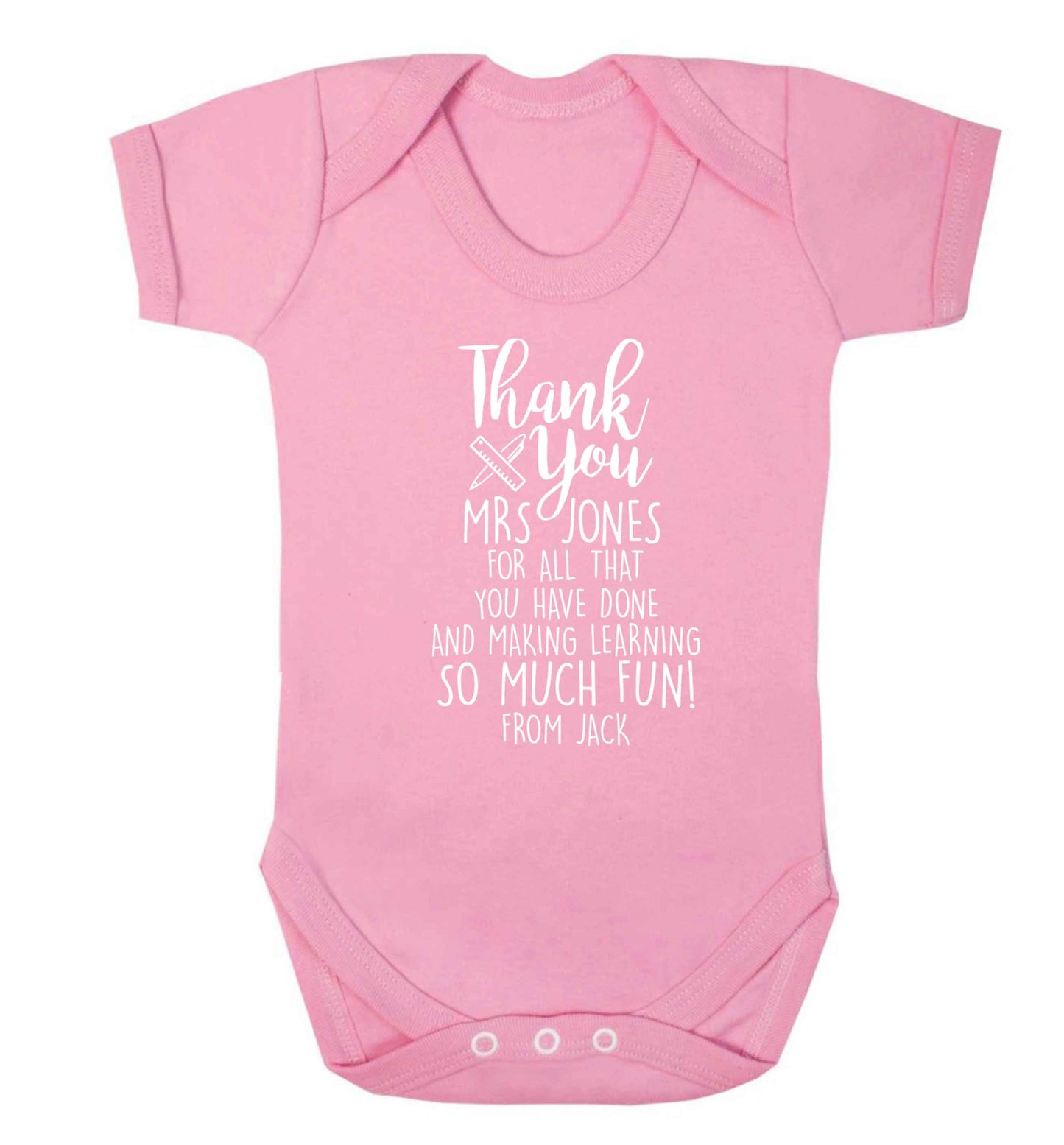 Personalised thank you Mrs for all that you've done and making learning so much fun! Baby Vest pale pink 18-24 months