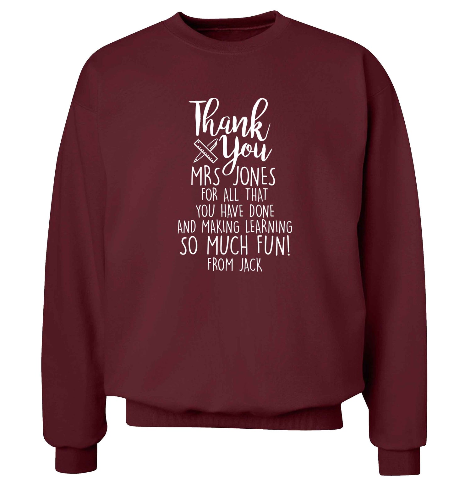 Personalised thank you Mrs for all that you've done and making learning so much fun! Adult's unisex maroon Sweater 2XL
