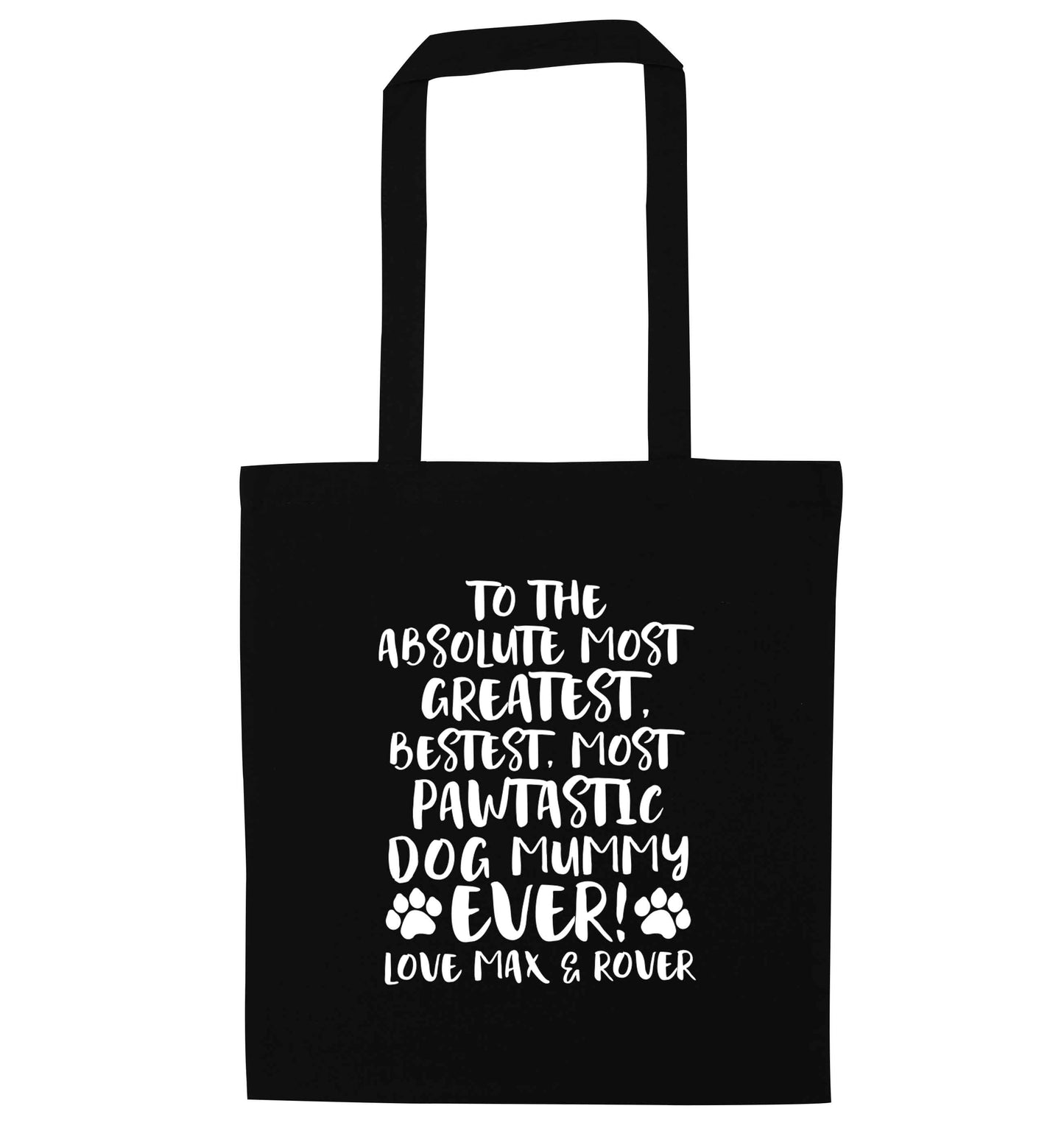 Personalsied to the most pawtastic dog mummy ever black tote bag