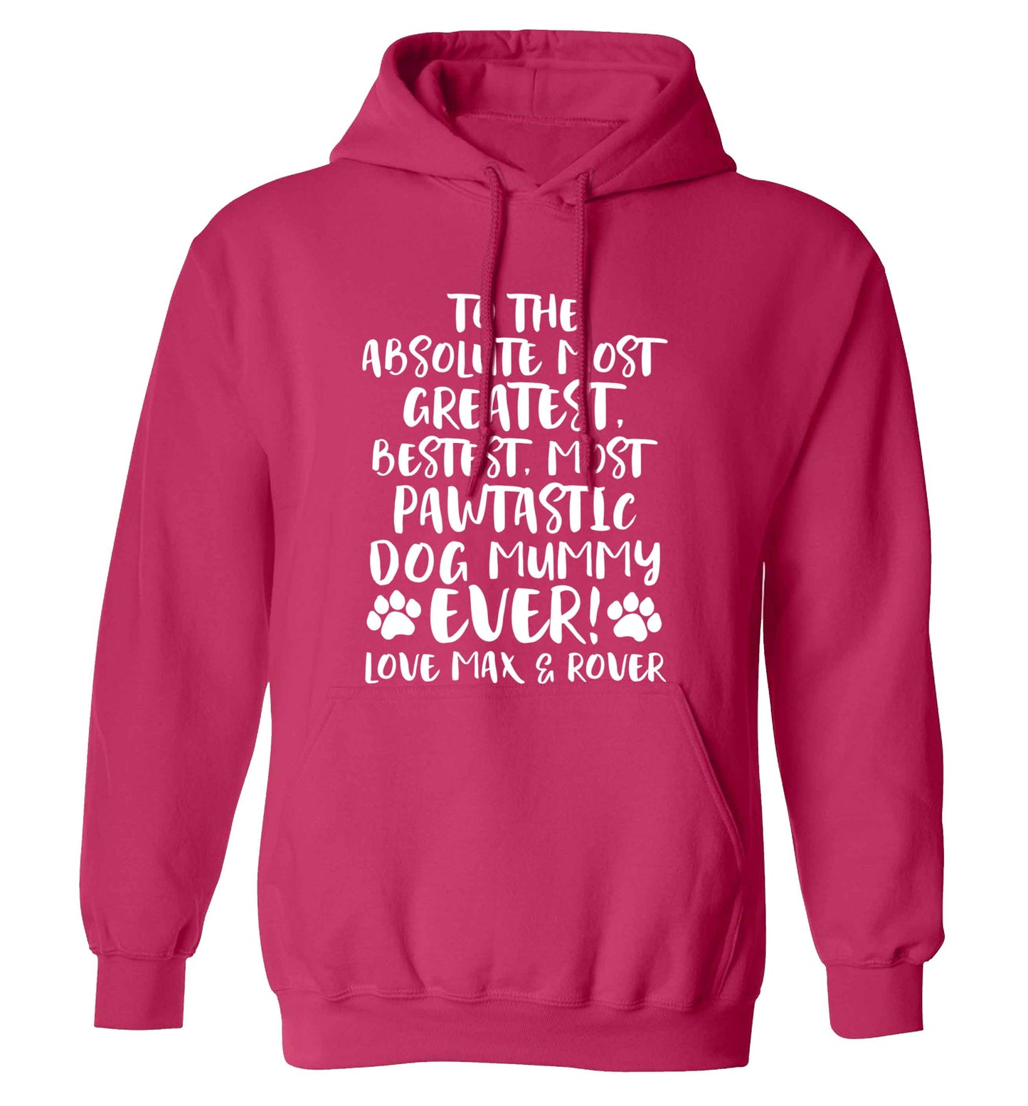 Personalsied to the most pawtastic dog mummy ever adults unisex pink hoodie 2XL