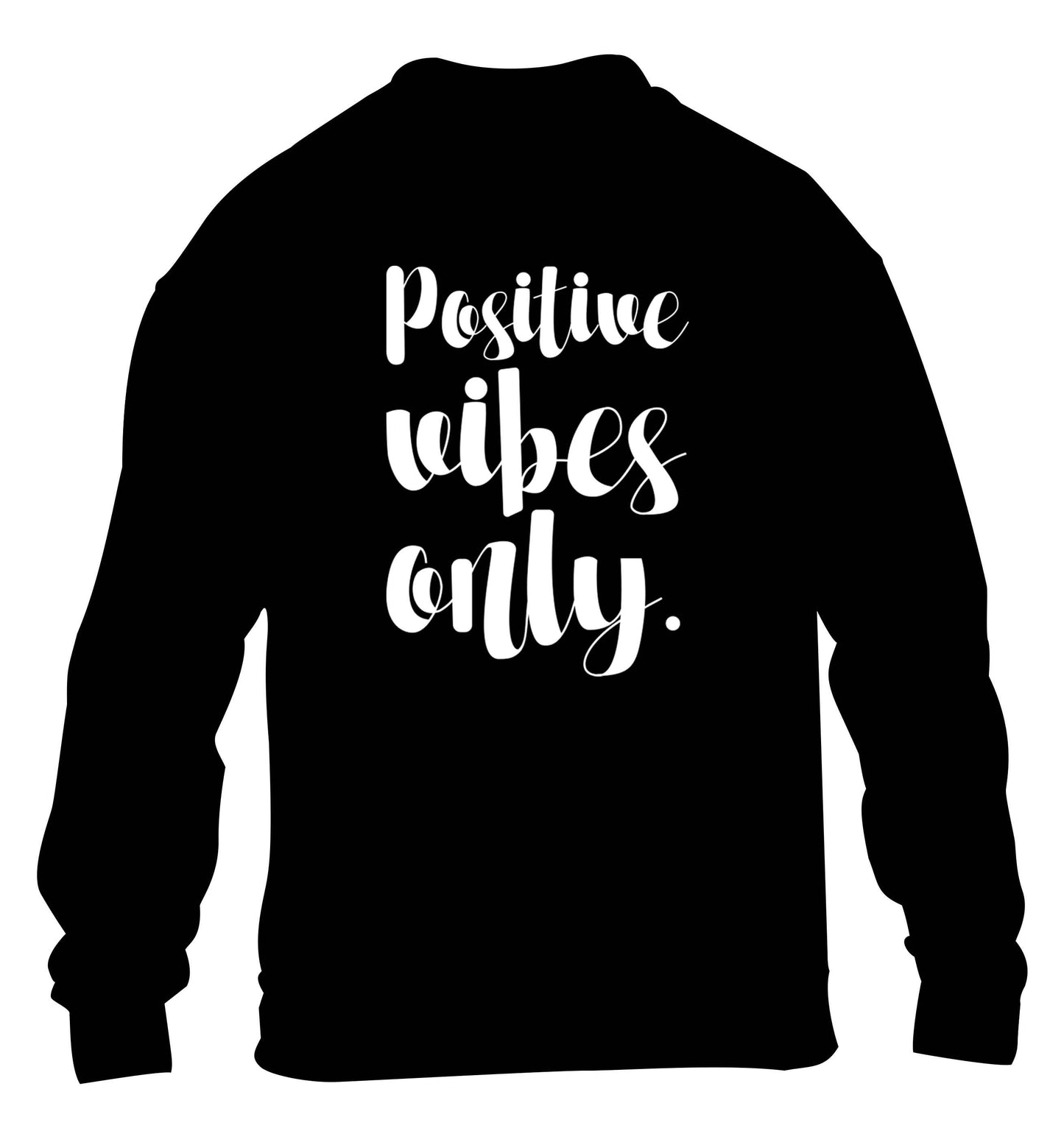 Positive vibes only children's black sweater 12-13 Years