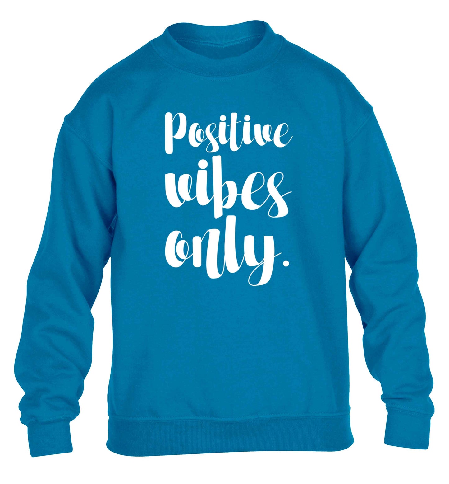Positive vibes only children's blue sweater 12-13 Years