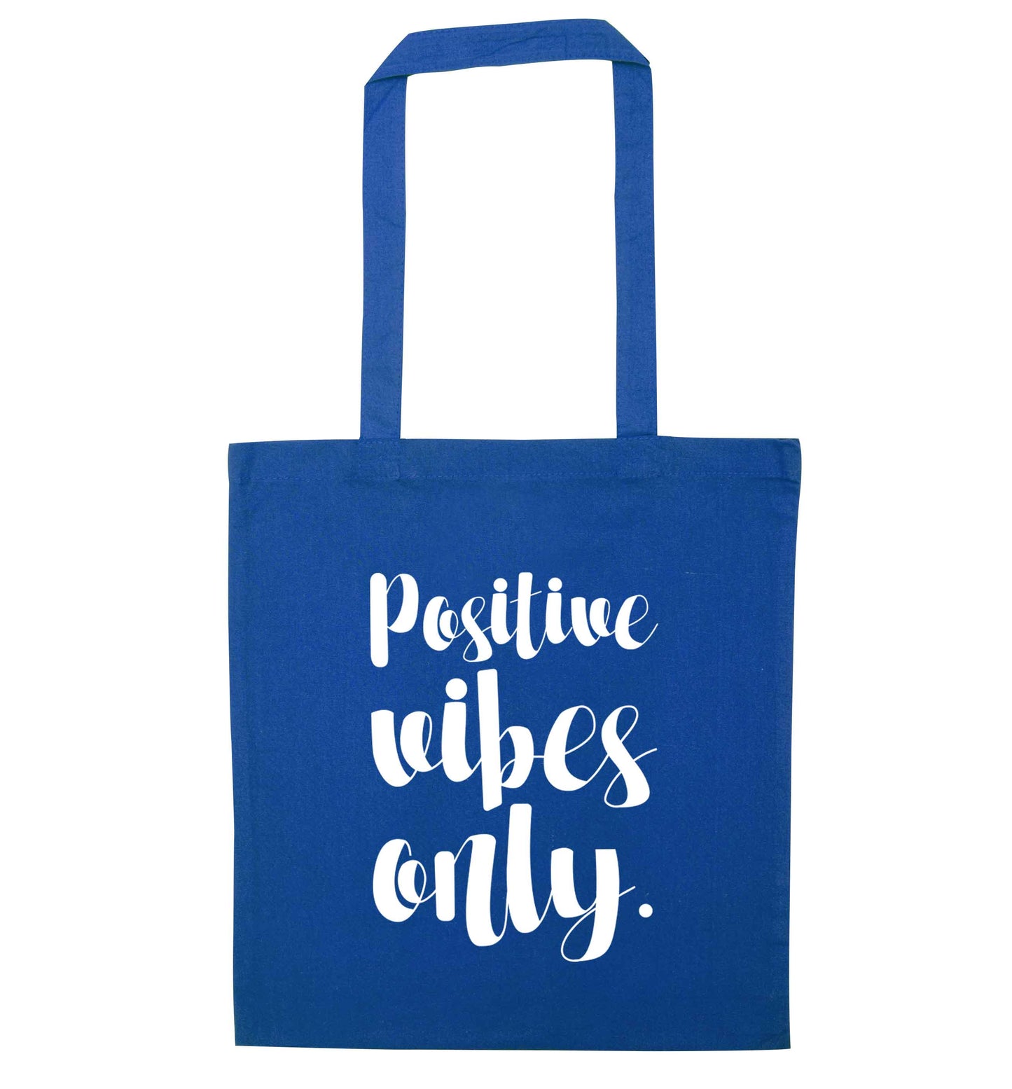 Positive vibes only blue tote bag