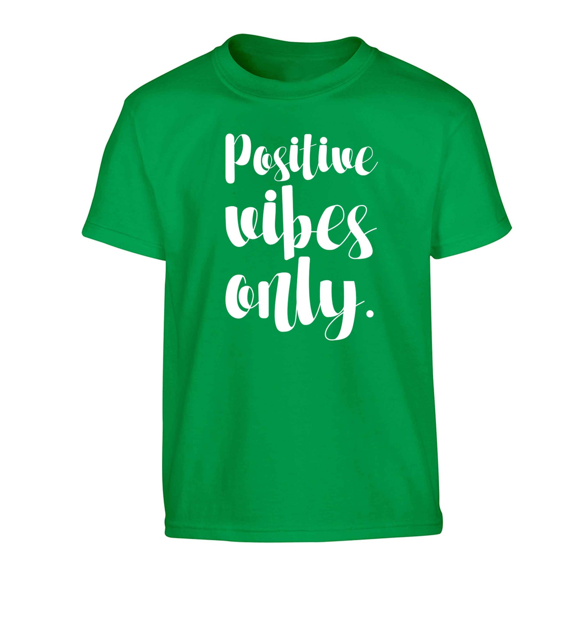 Positive vibes only Children's green Tshirt 12-13 Years