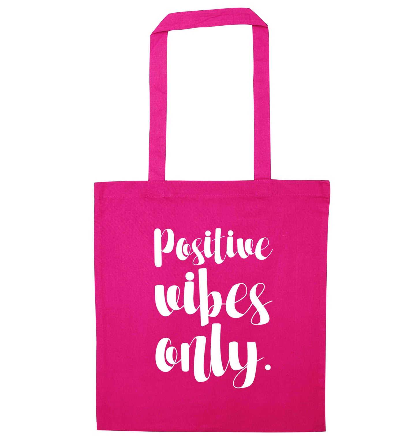 Positive vibes only pink tote bag