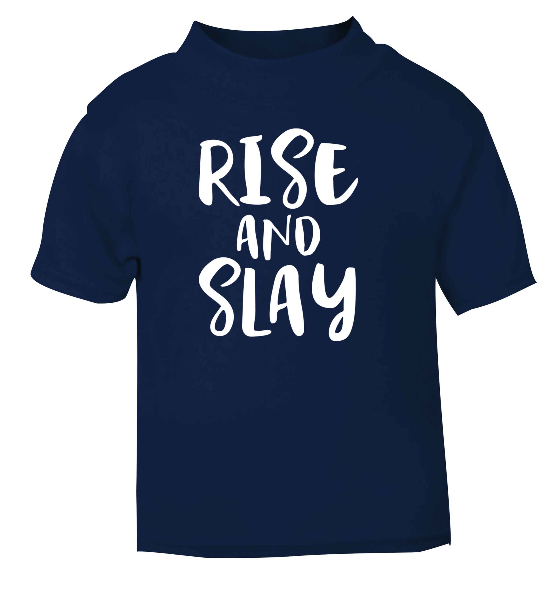 Rise and slay navy Baby Toddler Tshirt 2 Years