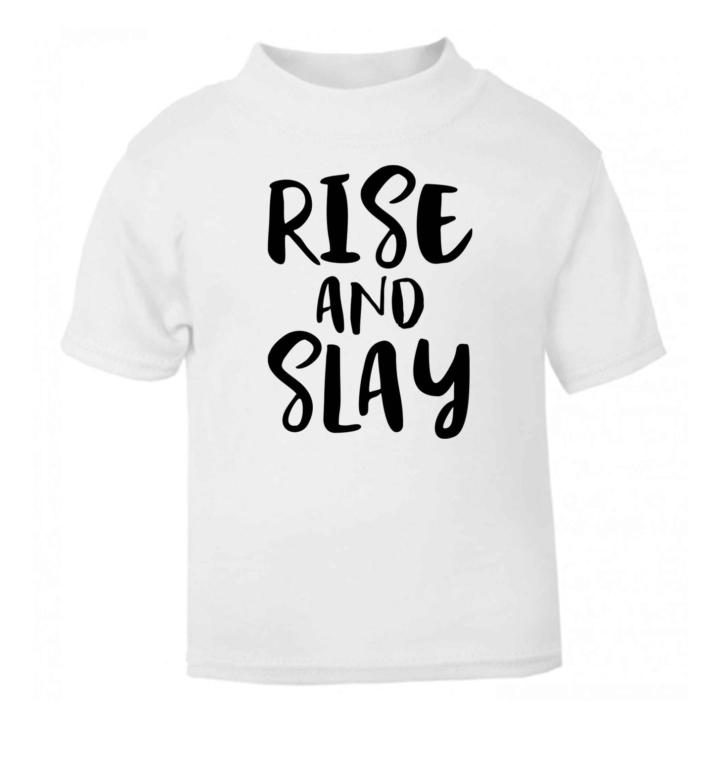 Rise and slay white Baby Toddler Tshirt 2 Years