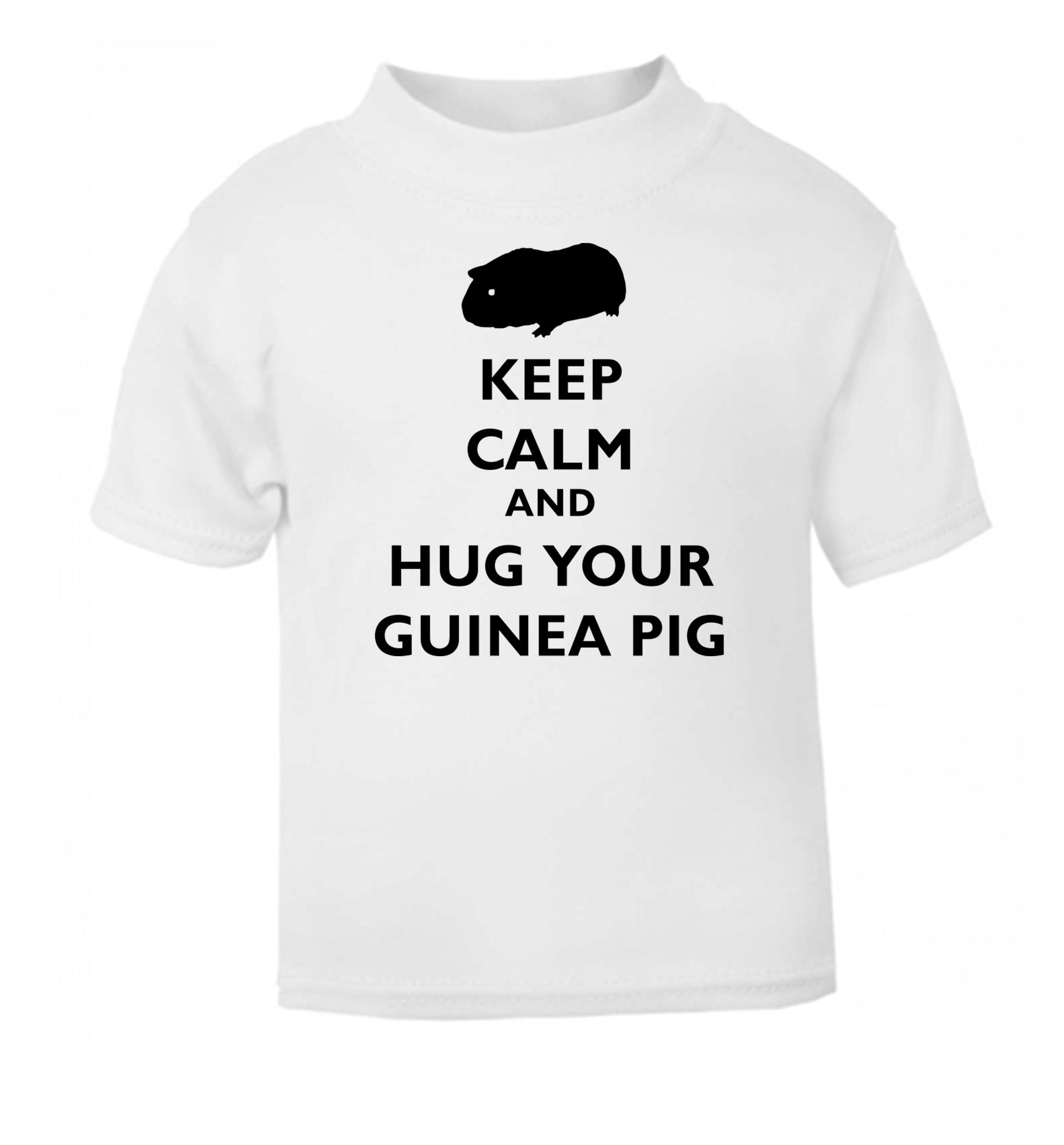 Keep calm and hug your guineapig white Baby Toddler Tshirt 2 Years
