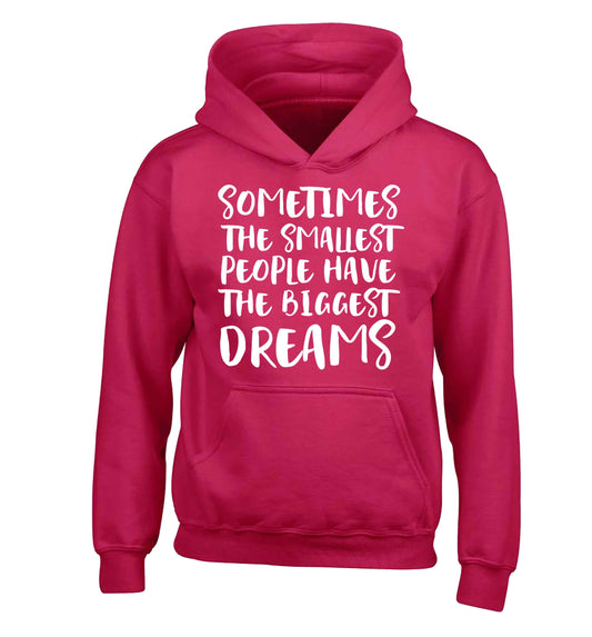 Sometimes the smallest people have the biggest dreams children's pink hoodie 12-13 Years