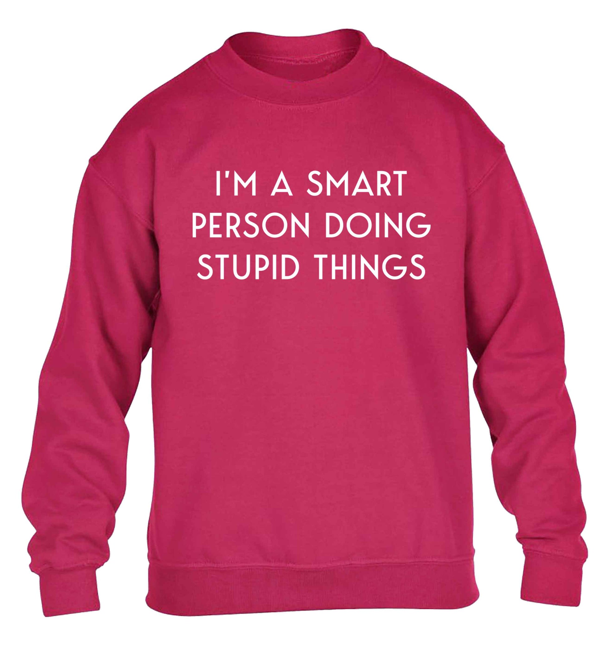 I'm a smart person doing stupid things children's pink sweater 12-13 Years