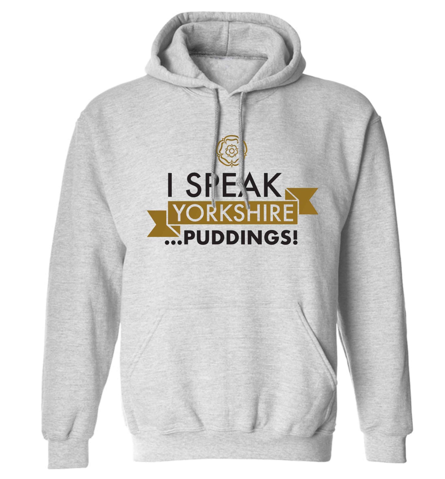 I speak Yorkshire...puddings adults unisex grey hoodie 2XL
