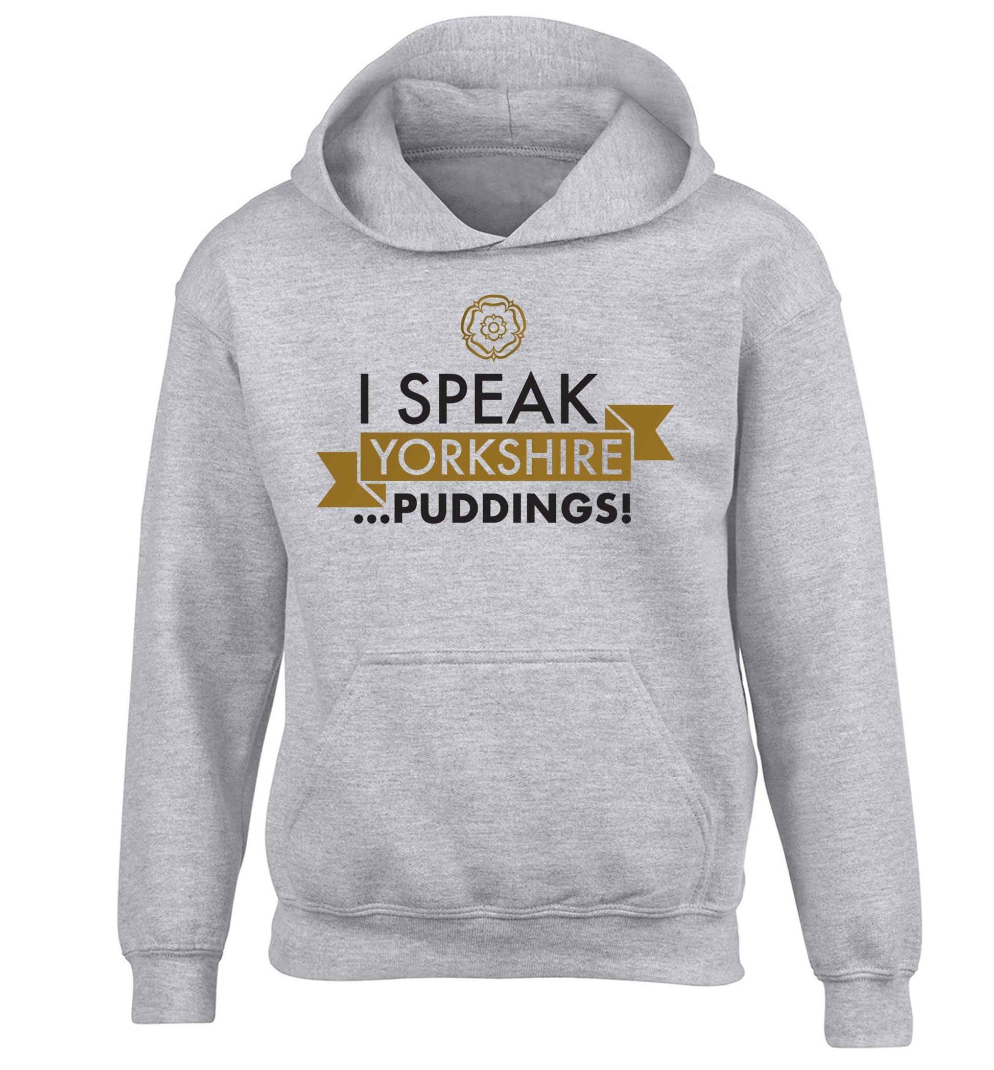 I speak Yorkshire...puddings children's grey hoodie 12-13 Years