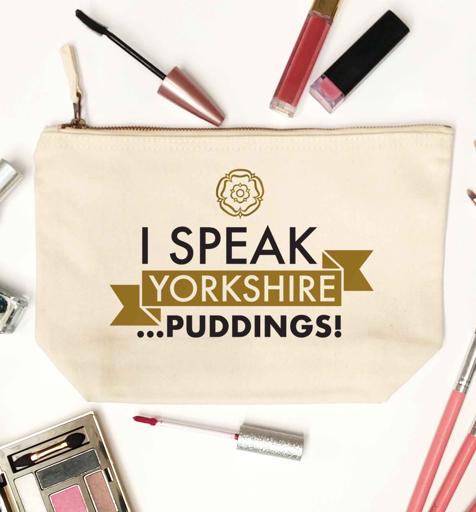 I speak Yorkshire...puddings natural makeup bag