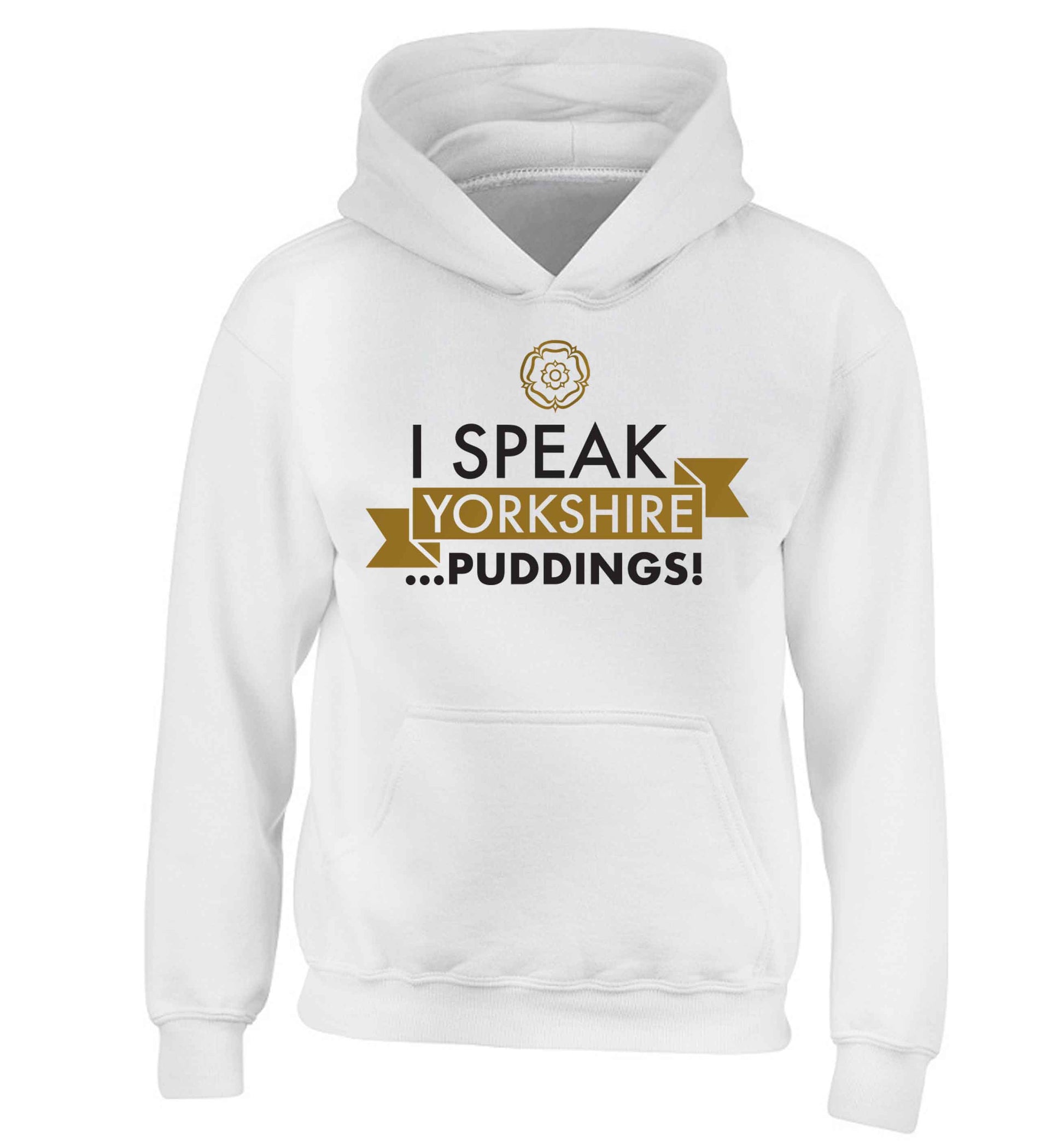 I speak Yorkshire...puddings children's white hoodie 12-13 Years