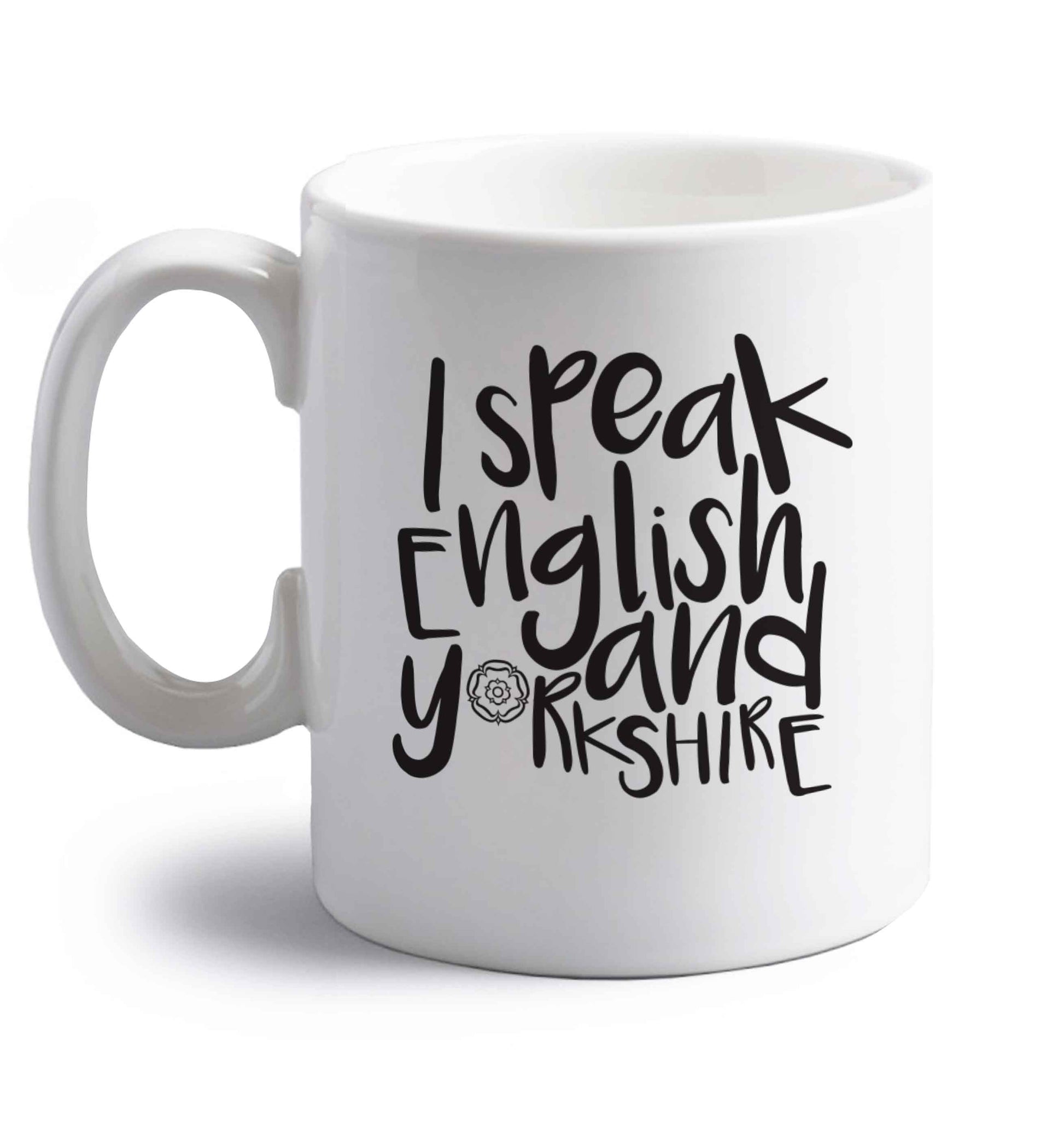 I speak English and Yorkshire right handed white ceramic mug 